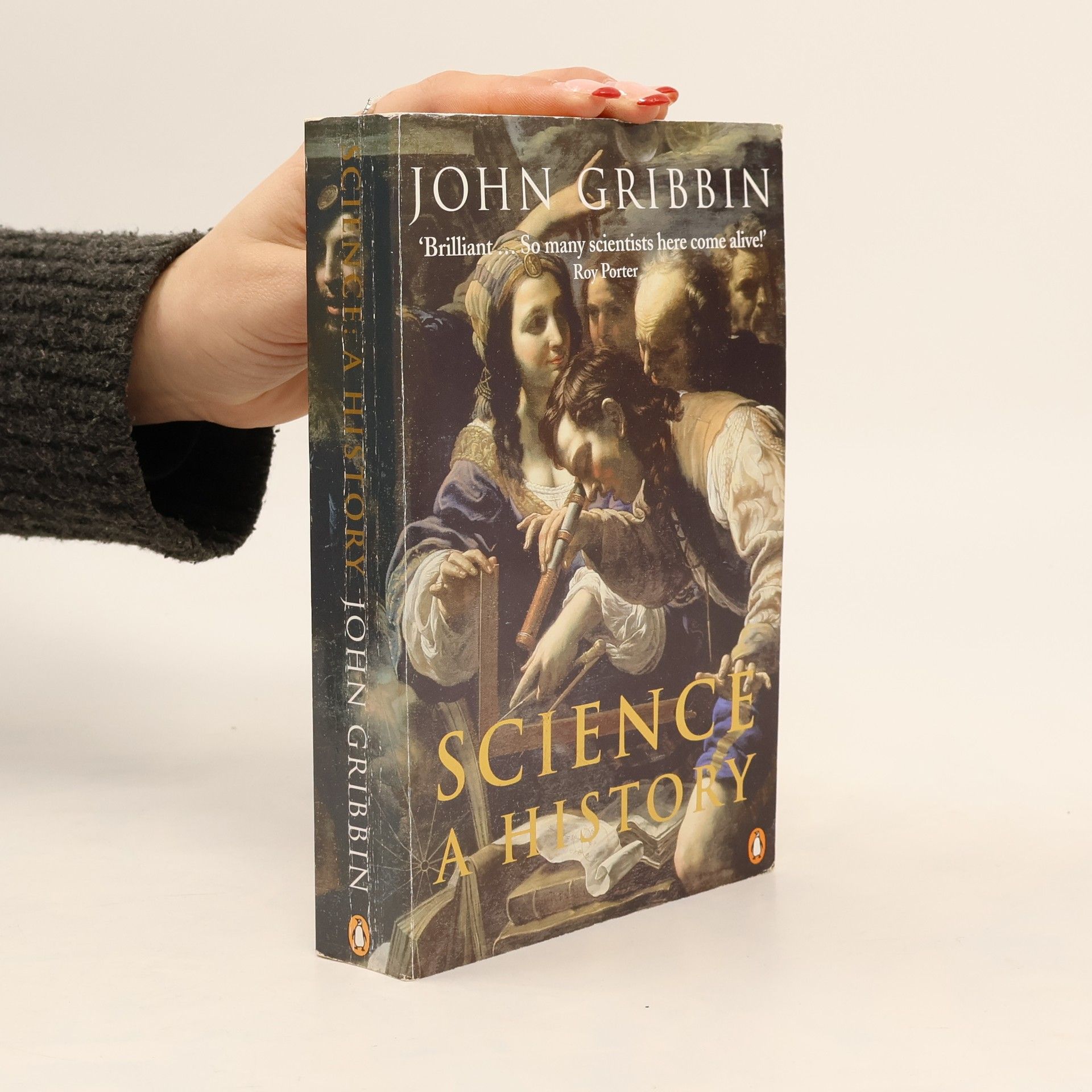 John Gribbin Science : A History. 1543-2001