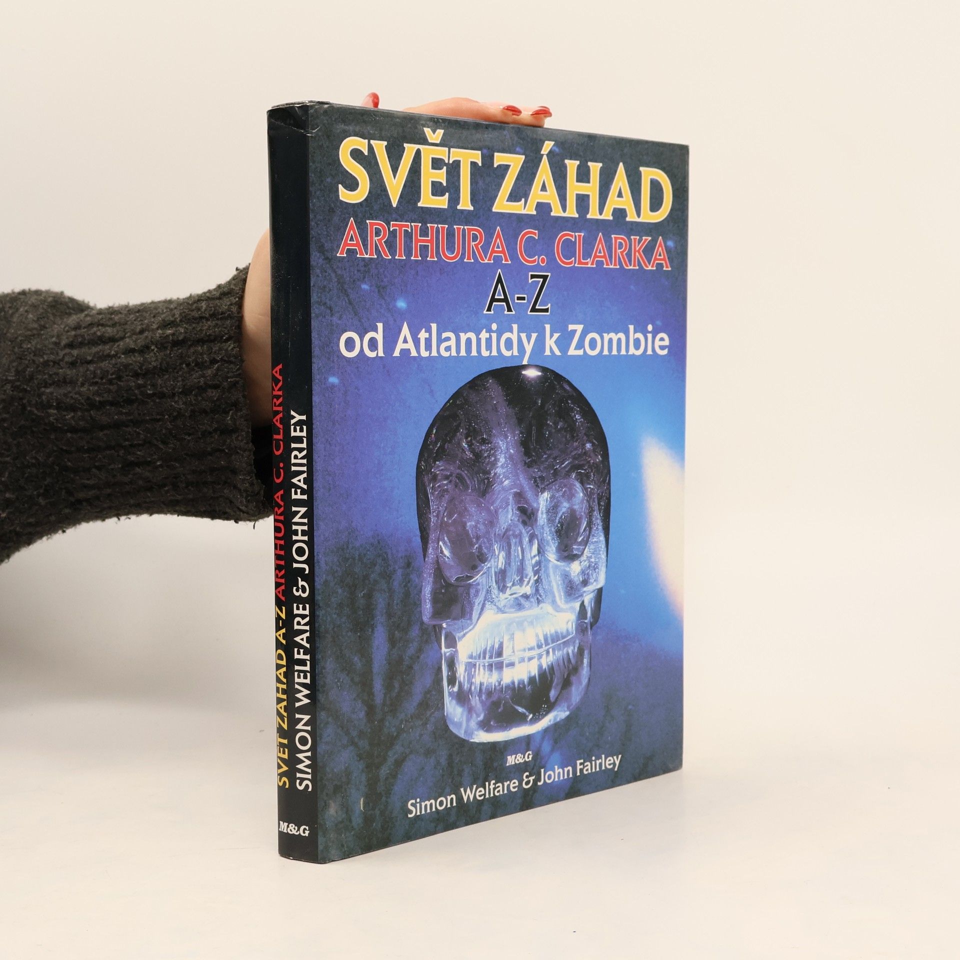 John Fairley Svět záhad Arthura C. Clarka A-Z. Od Atlantidy k Zombie