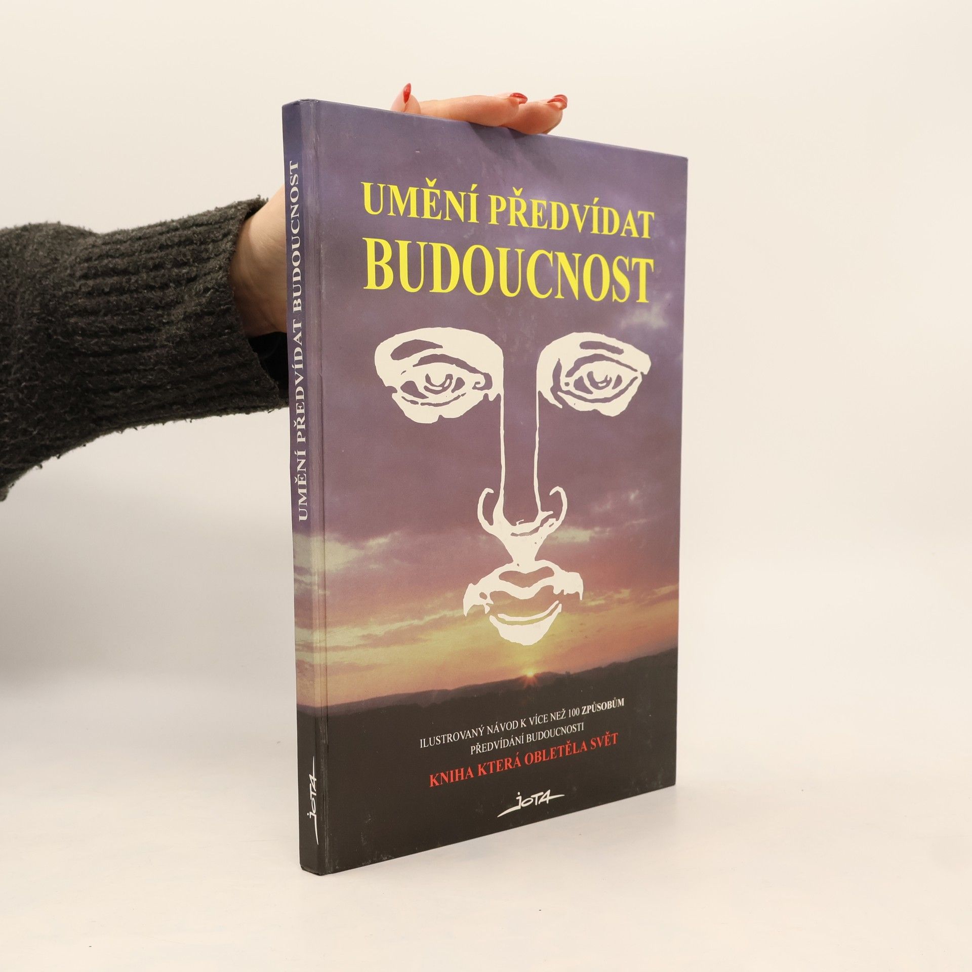 Autorenkollektiv Umění předvídat budoucnost. Ilustrovaný návod k více než 100 způsobům předvídání budoucnosti