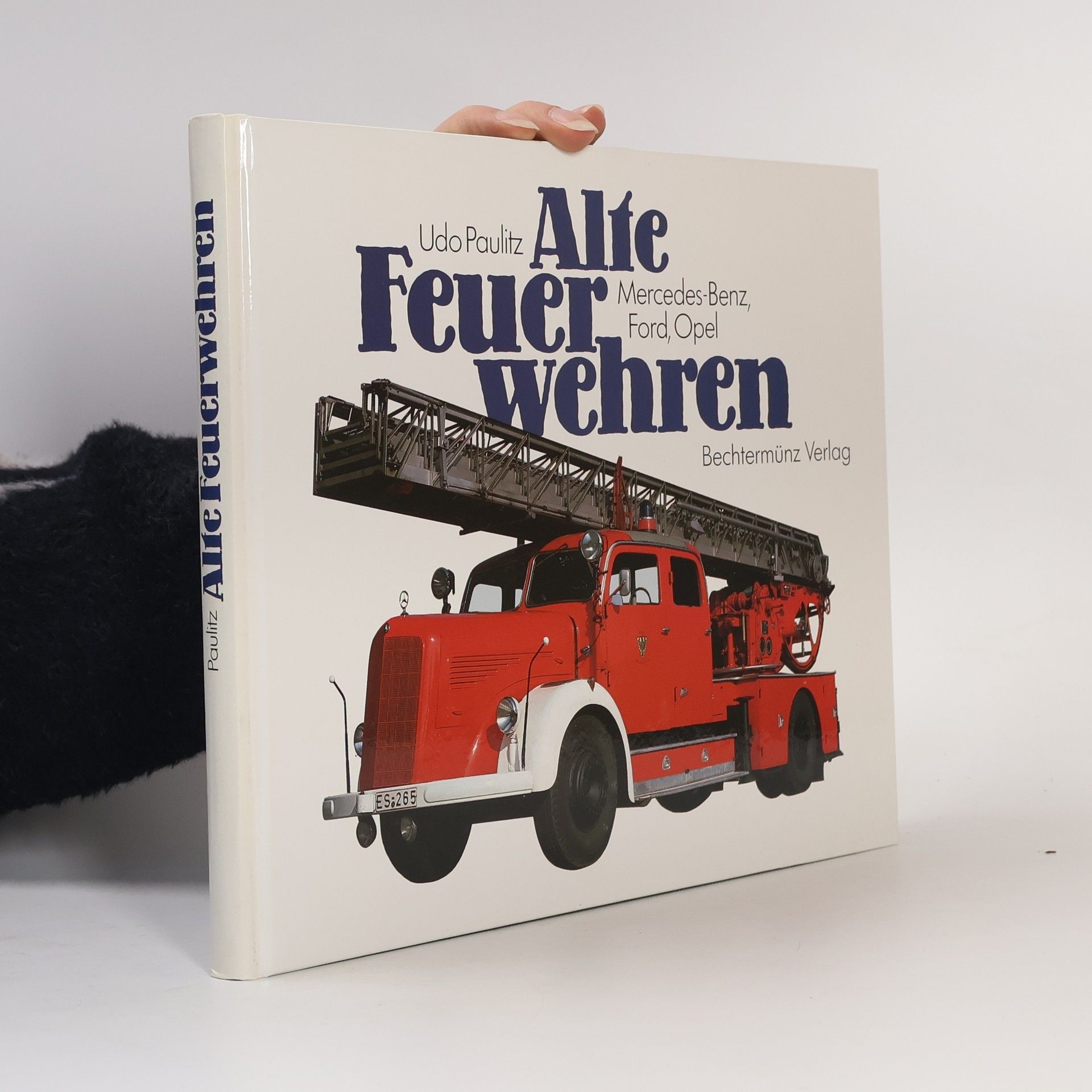 Udo Paulitz Alte Feuerwehren. Mercedes-Benz, Ford, Opel