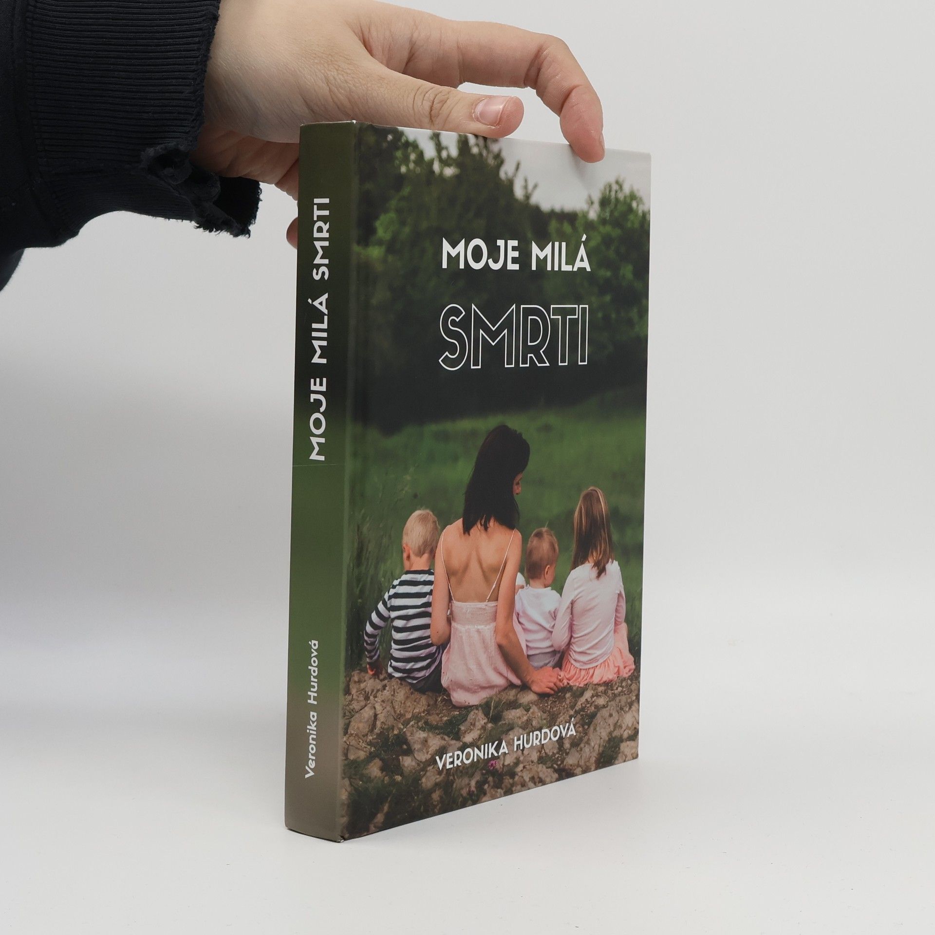 Veronika Hurdová Moje milá smrti