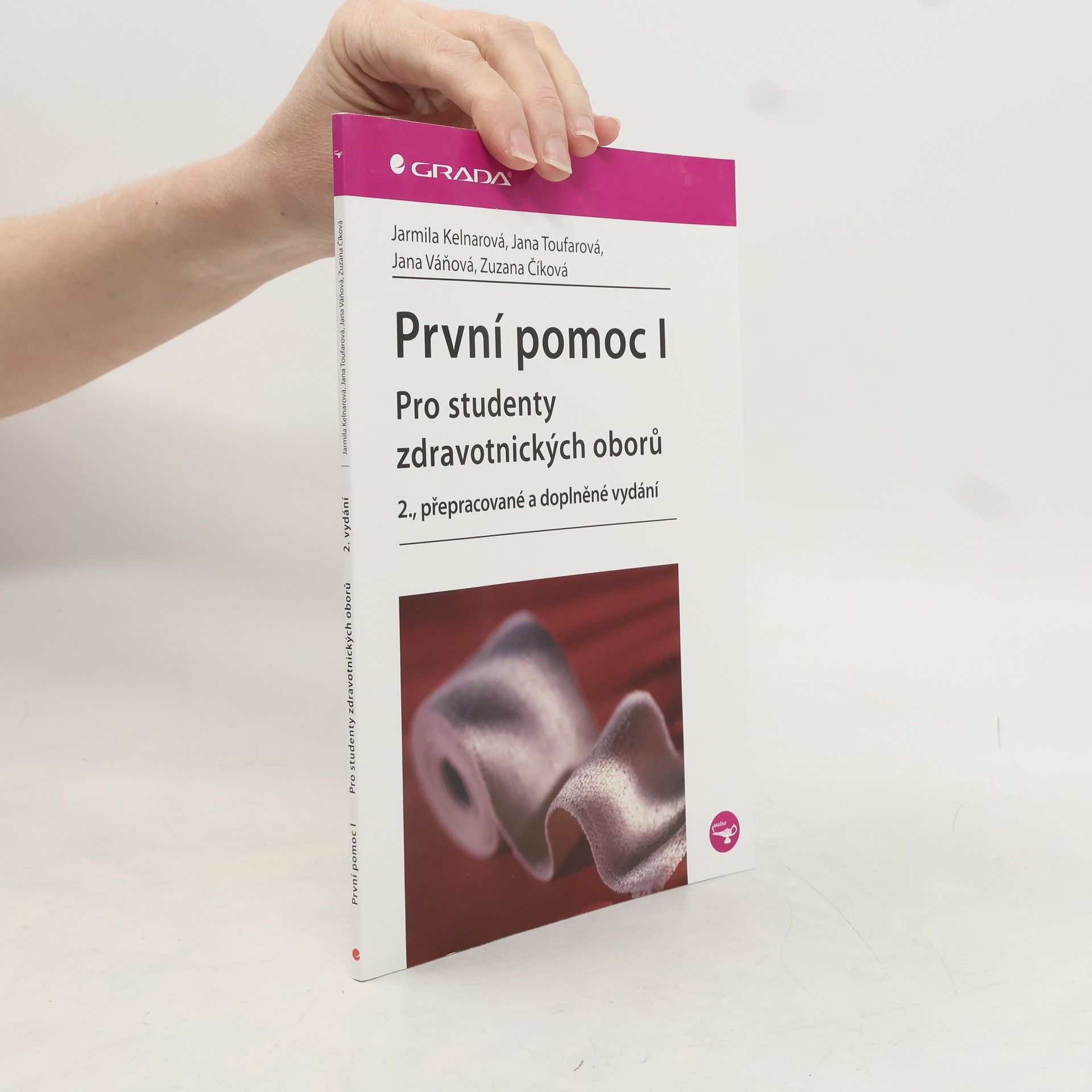 Jarmila Kelnarová První pomoc I : pro studenty zdravotnických oborů