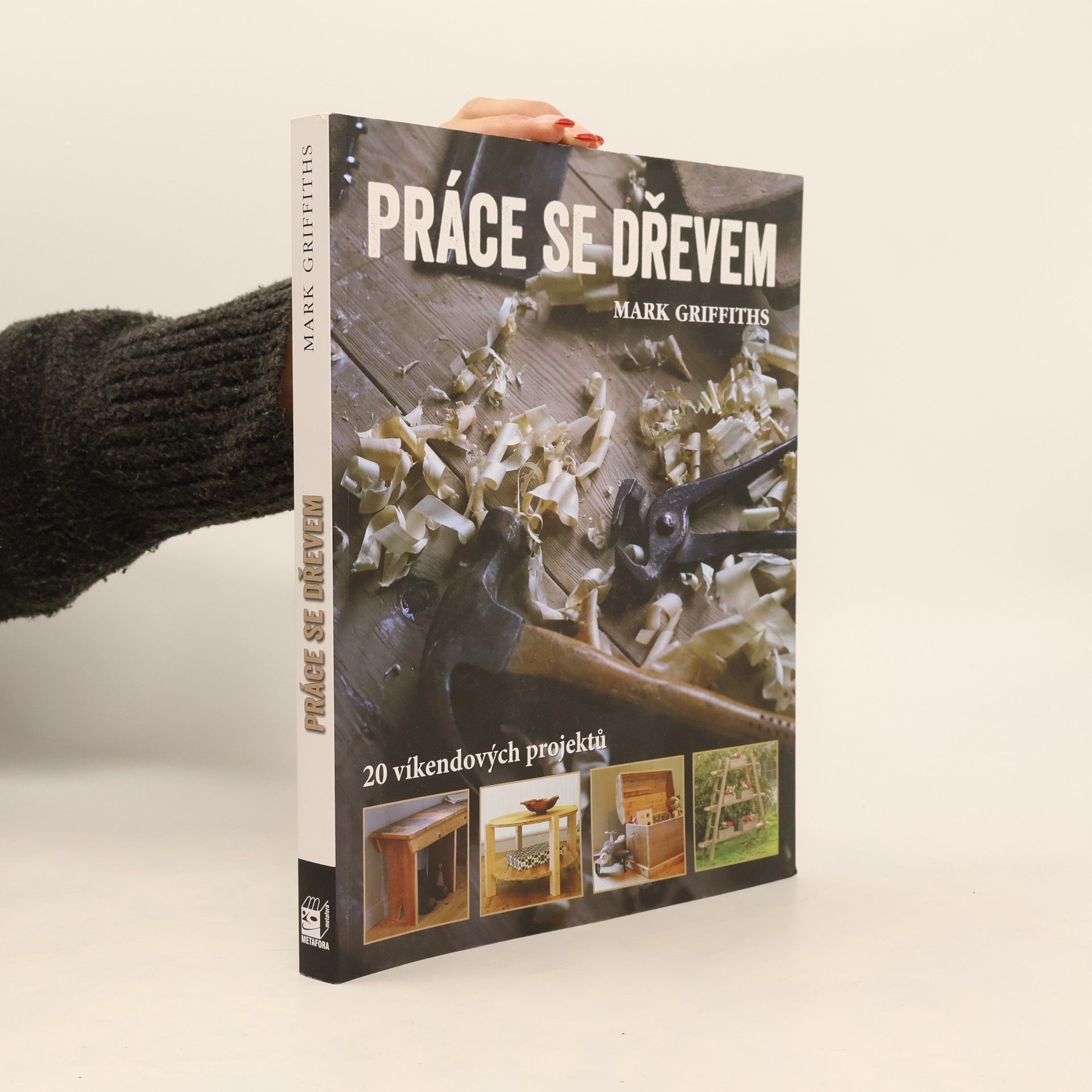 Práce se dřevem : 20 víkendových projektů