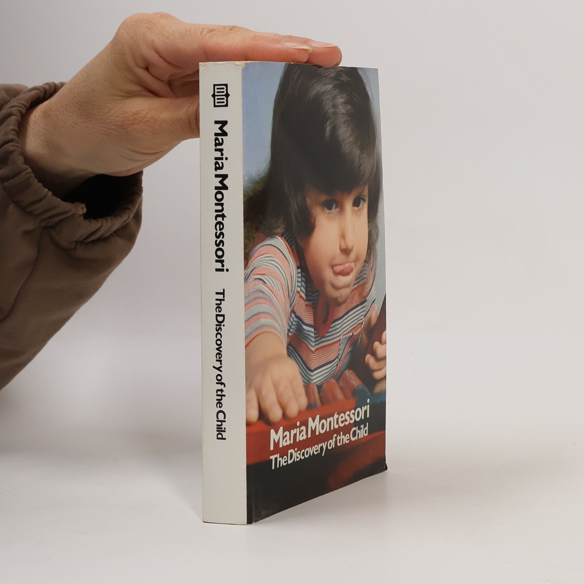 Maria Montessori The Discovery of the Child