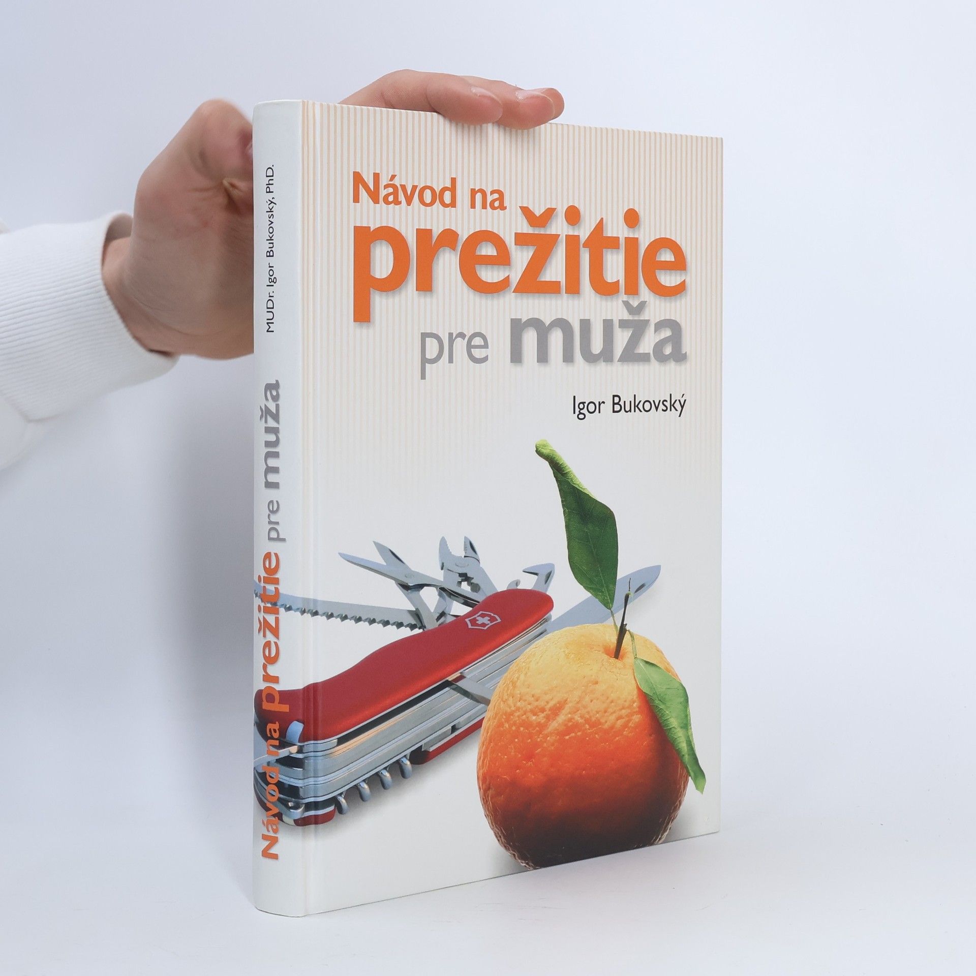 Igor Bukovský Návod na prežitie pre muža