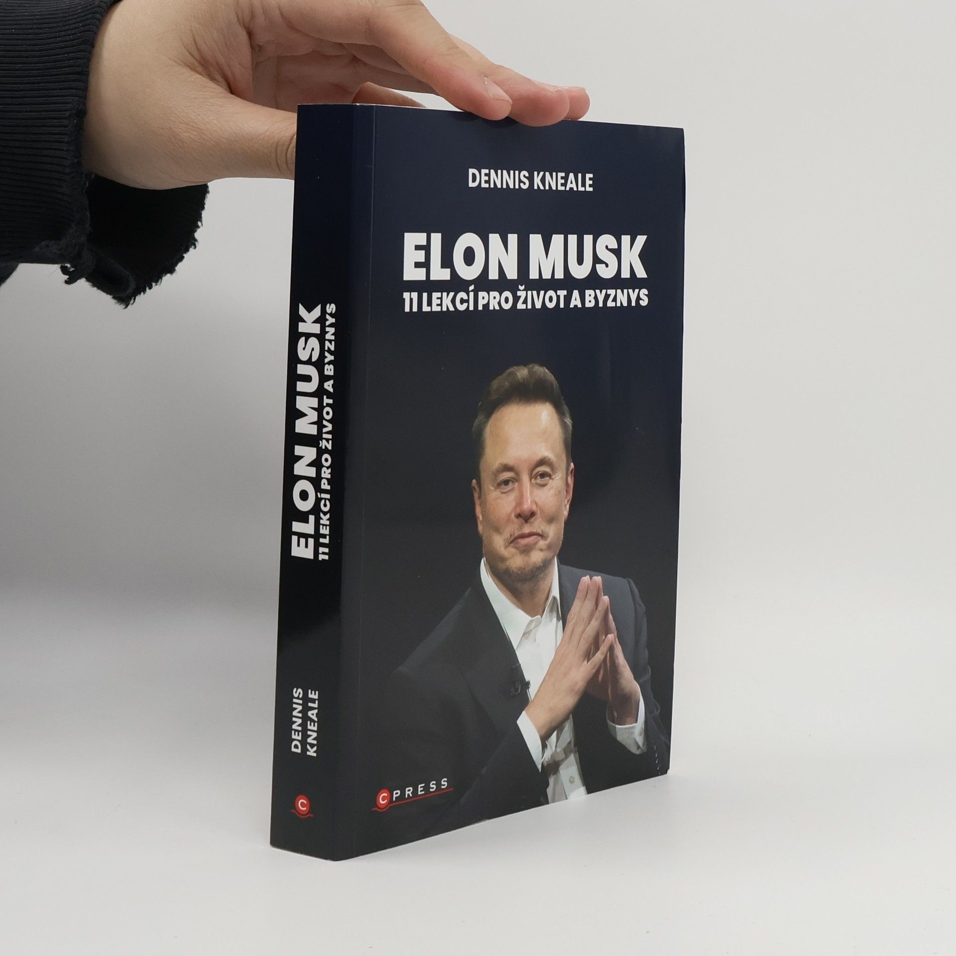 Dennis Kneale Elon Musk: 11 lekcí pro život a byznys
