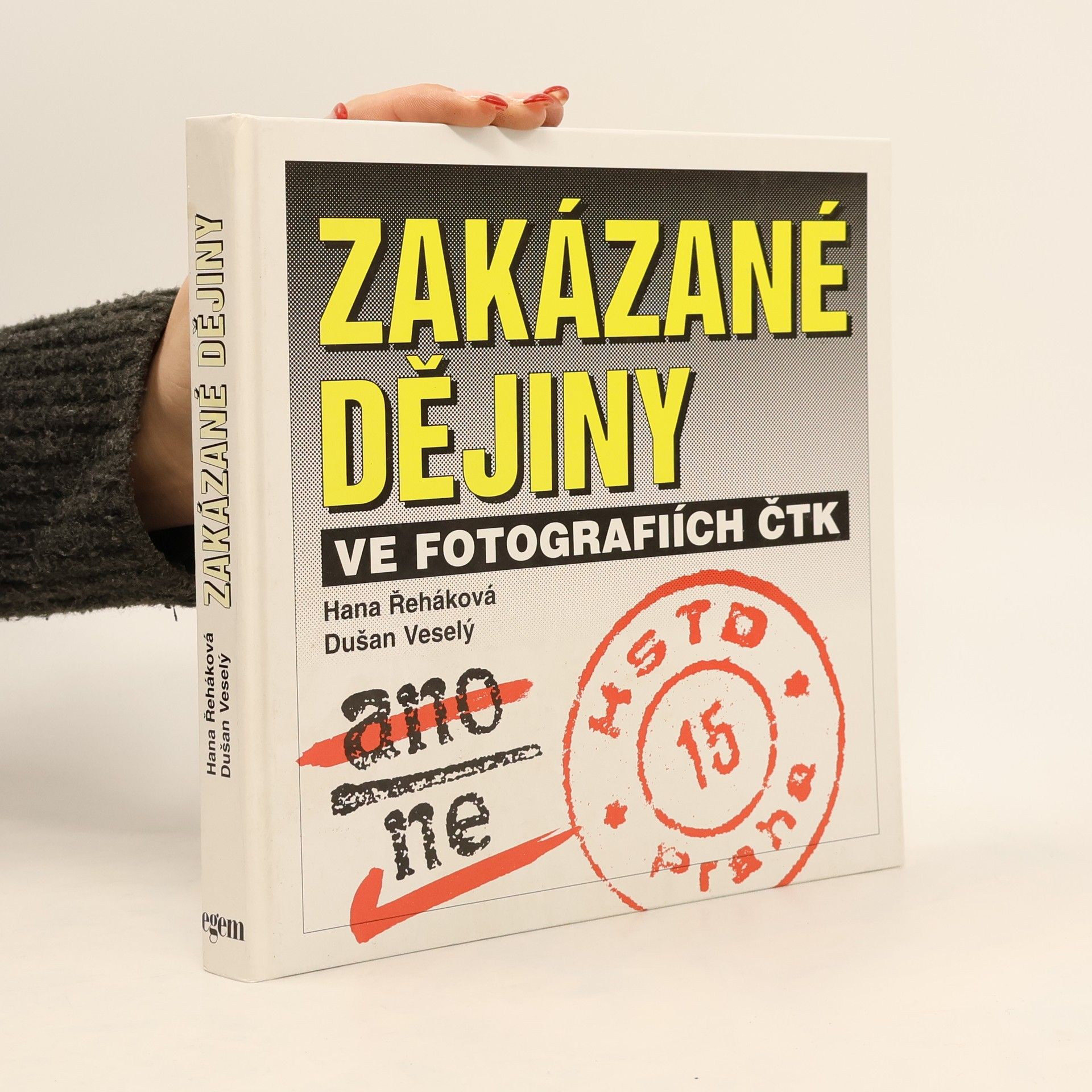 Hana Řeháková Zakázané dějiny ve fotografiích ČTK