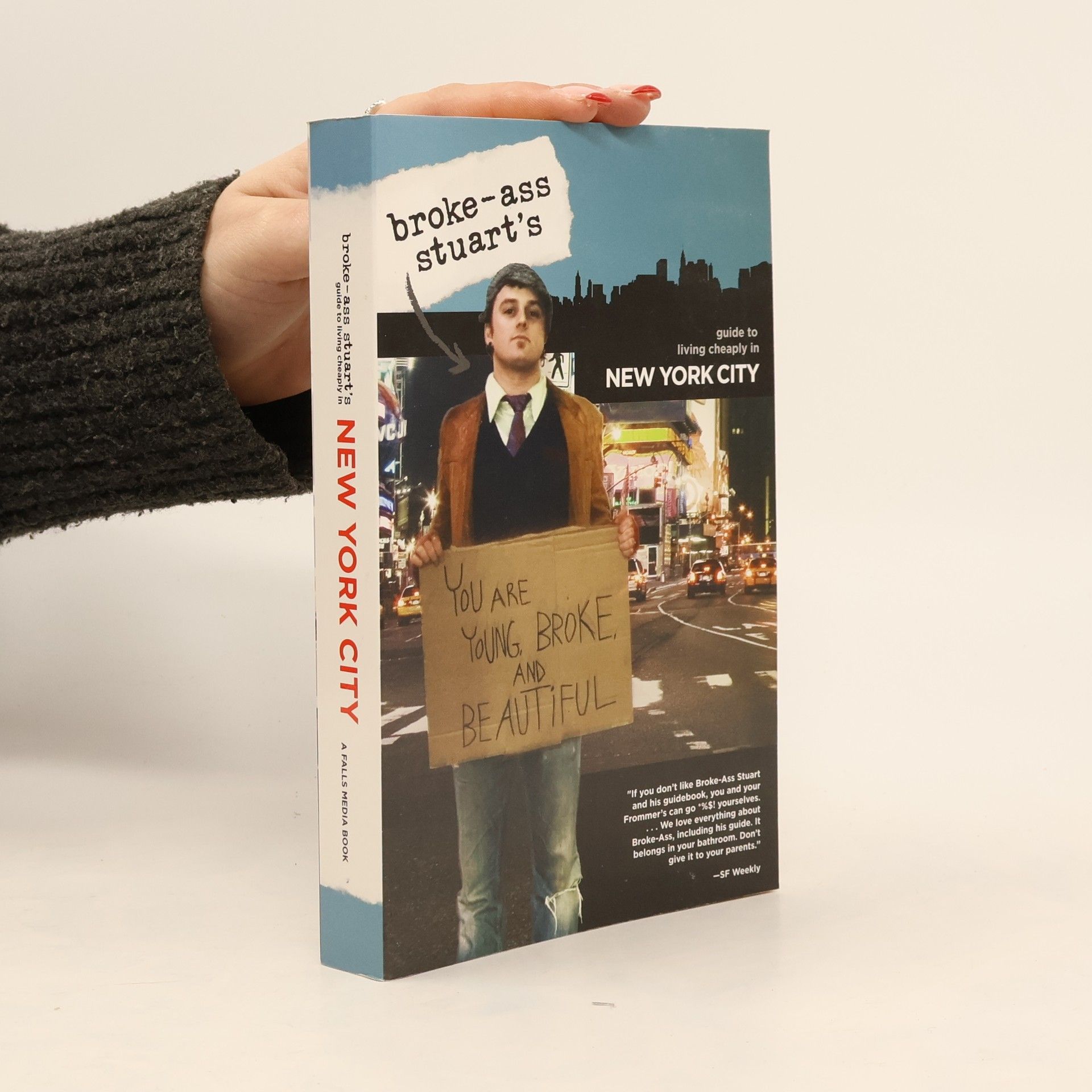 Broke-Ass Stuart Broke-Ass Stuart's Guide to Living Cheap: Broke-Ass Stuart's Guide to Living Cheaply in New York