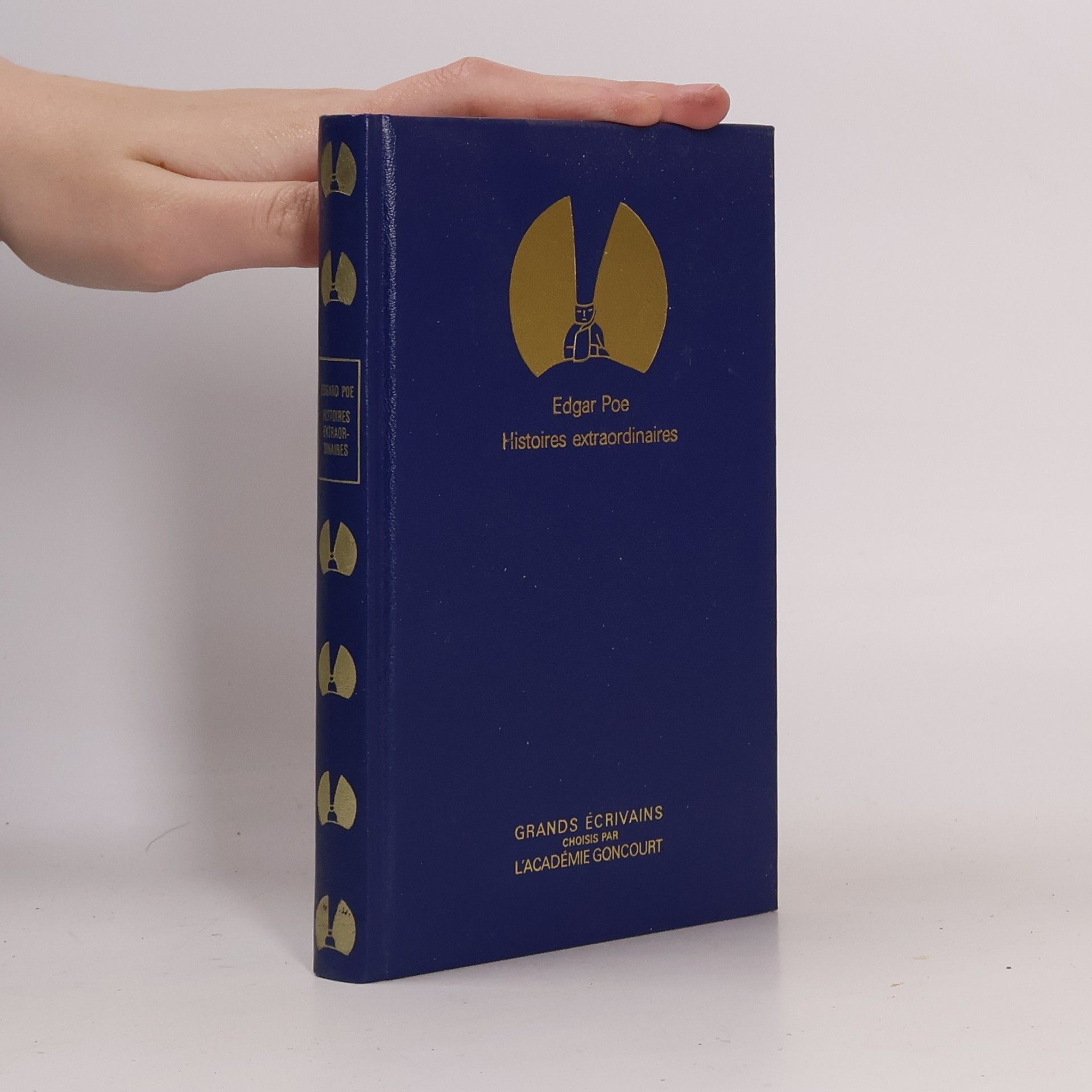 Edgar Allan Poe Grands Écrivains choisis par l'Académie Goncourt: Histoires extraordinaires