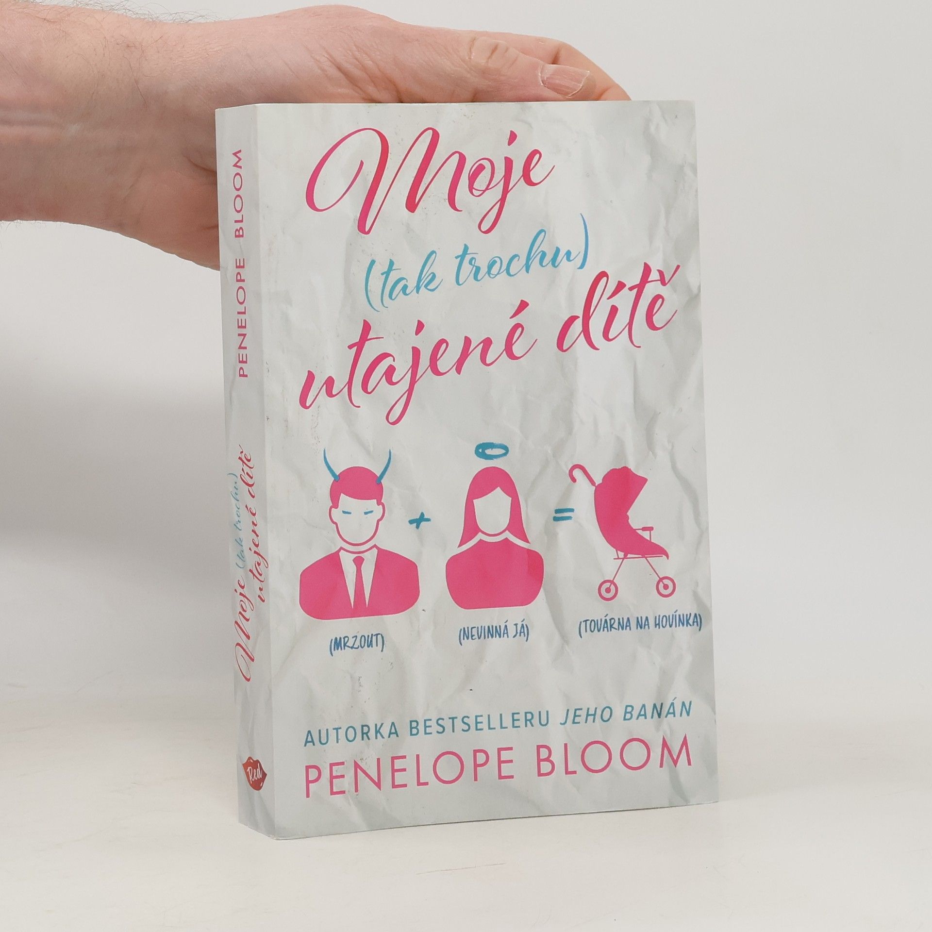 Penelope Bloom Moje (tak trochu) utajené dítě