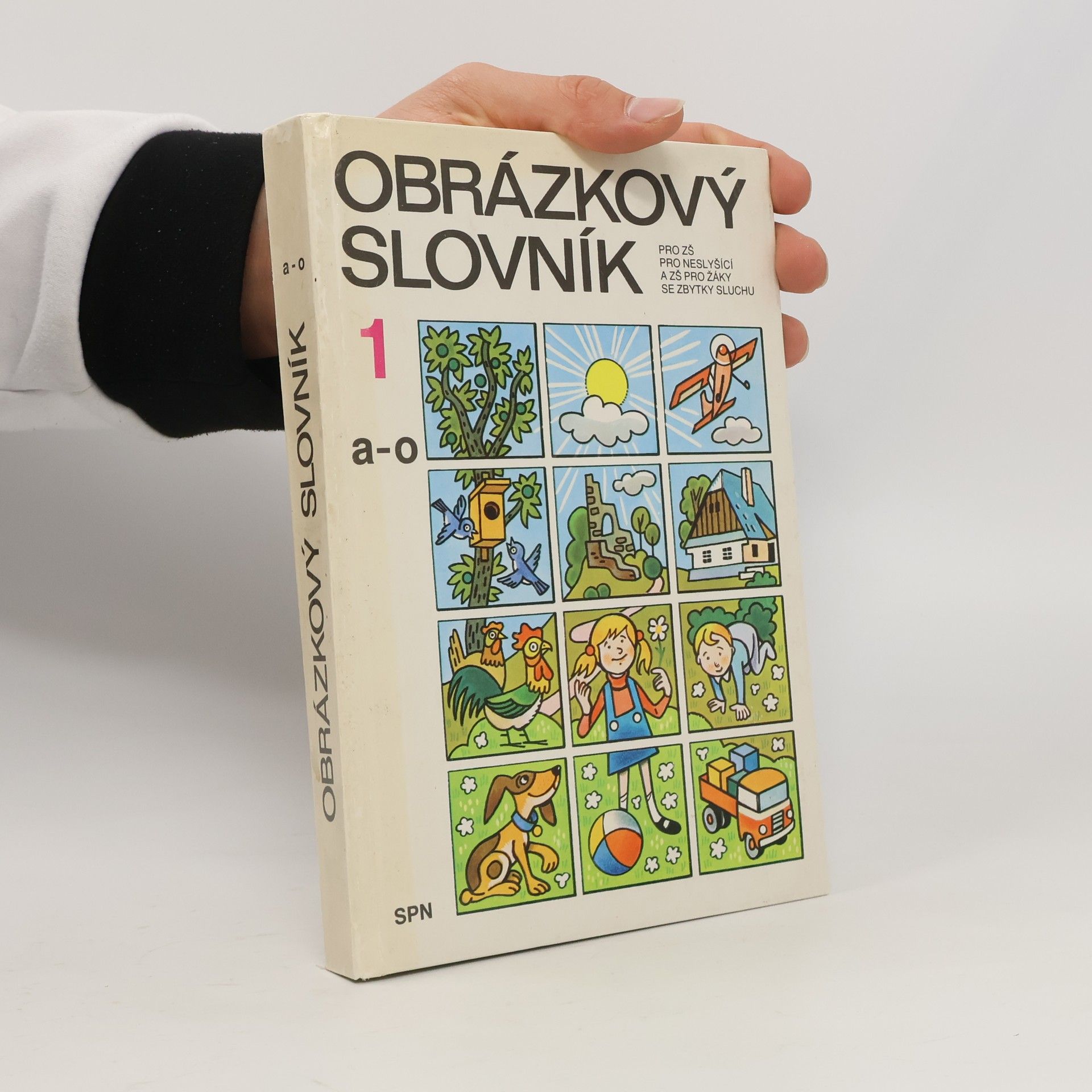 Kolektiv autorů Obrázkový slovník pro ZŠ pro neslyšící a ZŠ pro žáky se zbytky sluchu