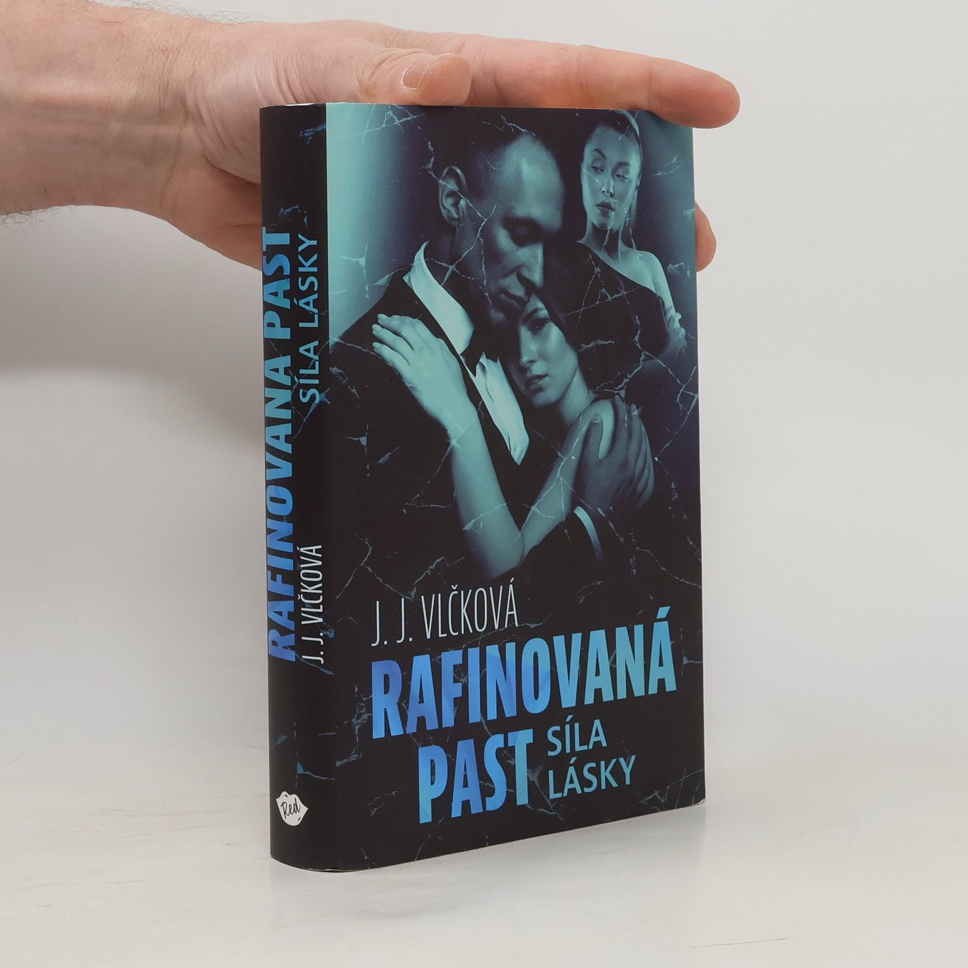 J. J. Vlčková Rafinovaná past. Síla lásky