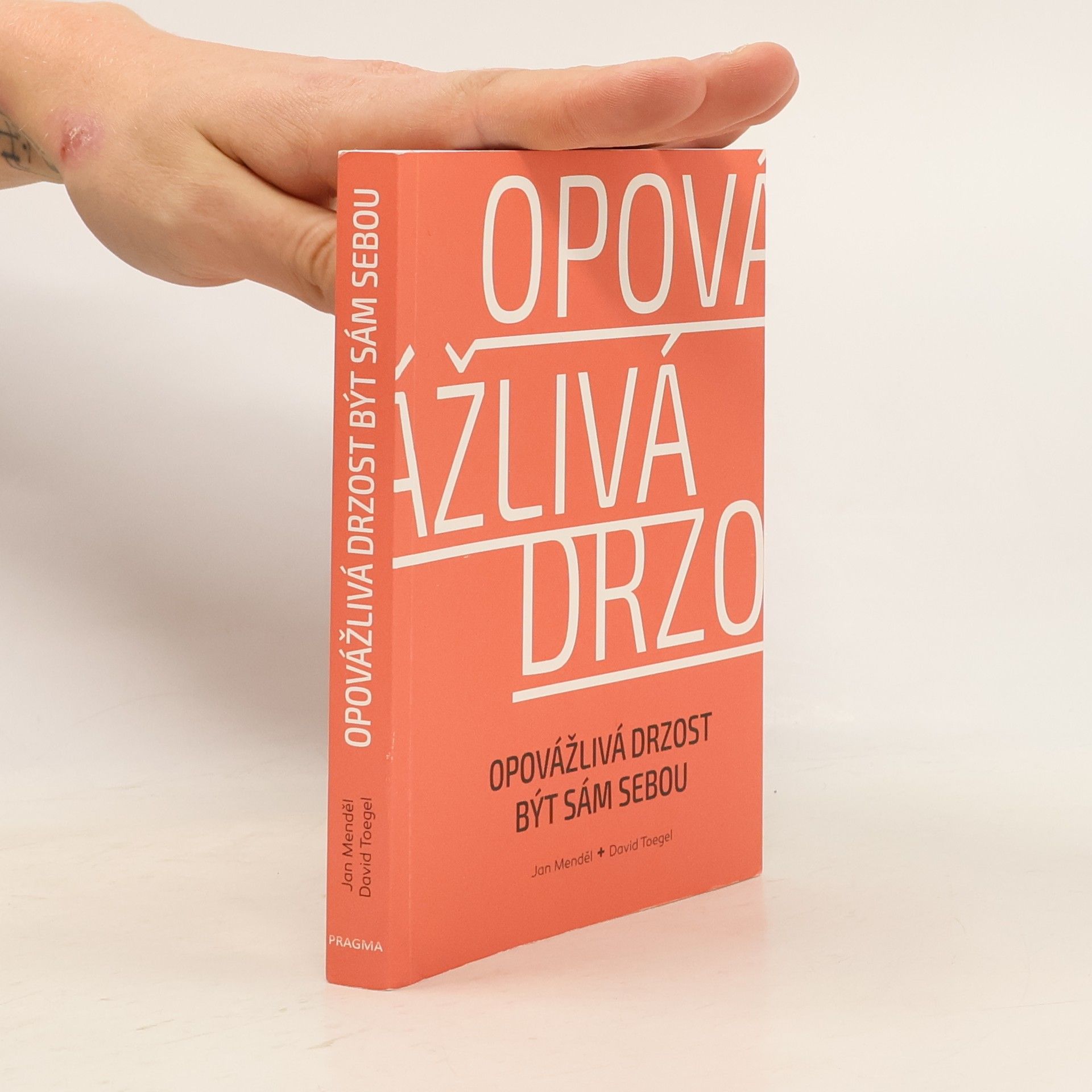 Opovážlivá drzost být sám sebou