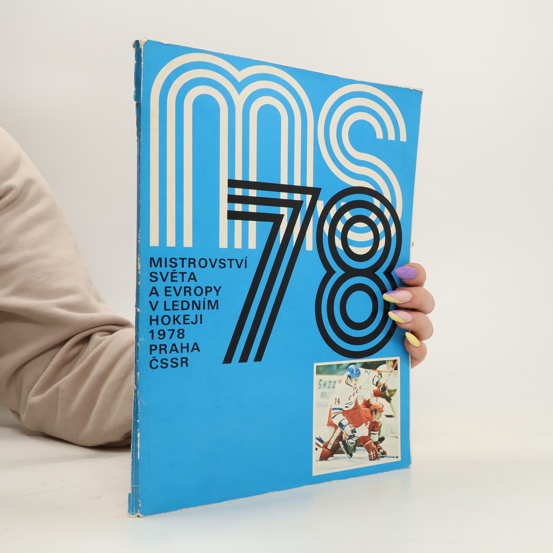 Various authors Mistrovství světa a Evropy v ledním hokeji 1978 Praha ČSSR