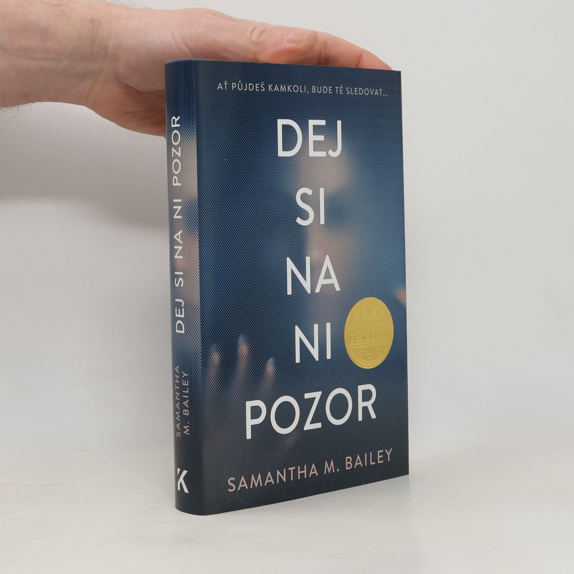 Samantha M. Bailey Dej si na ni pozor