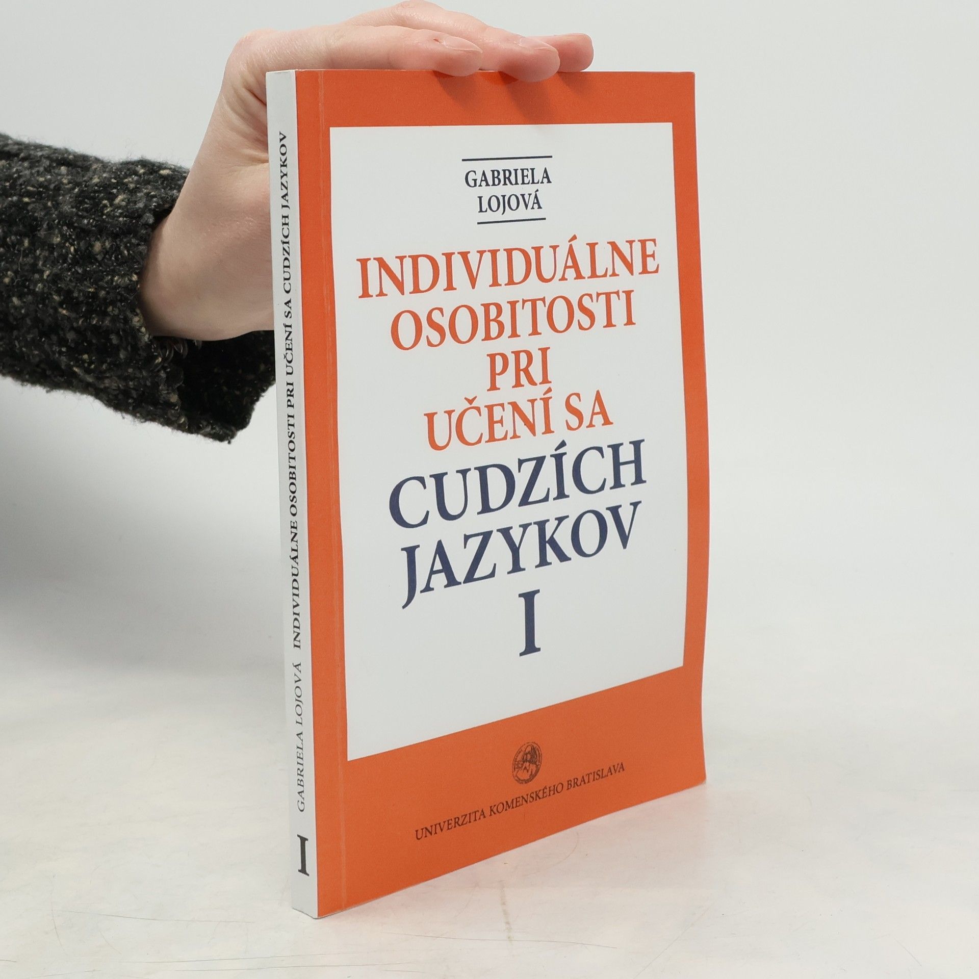 Gabriela Lojová Individuálne osobitosti pri učení sa cudzích jazykov I
