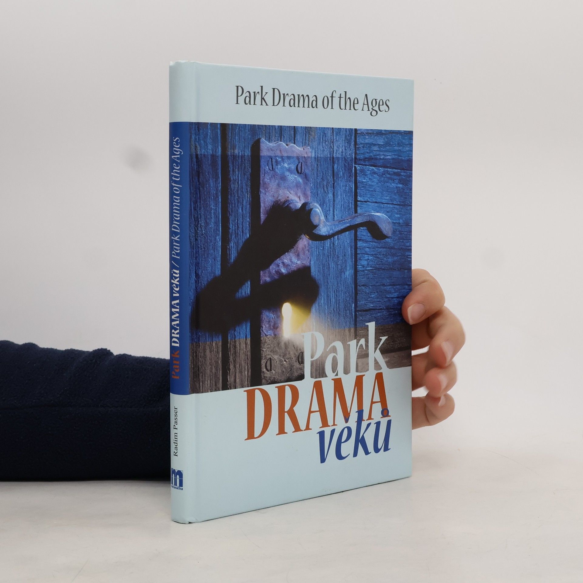 Radim Passer Park Drama věků. Park Drama of the Ages