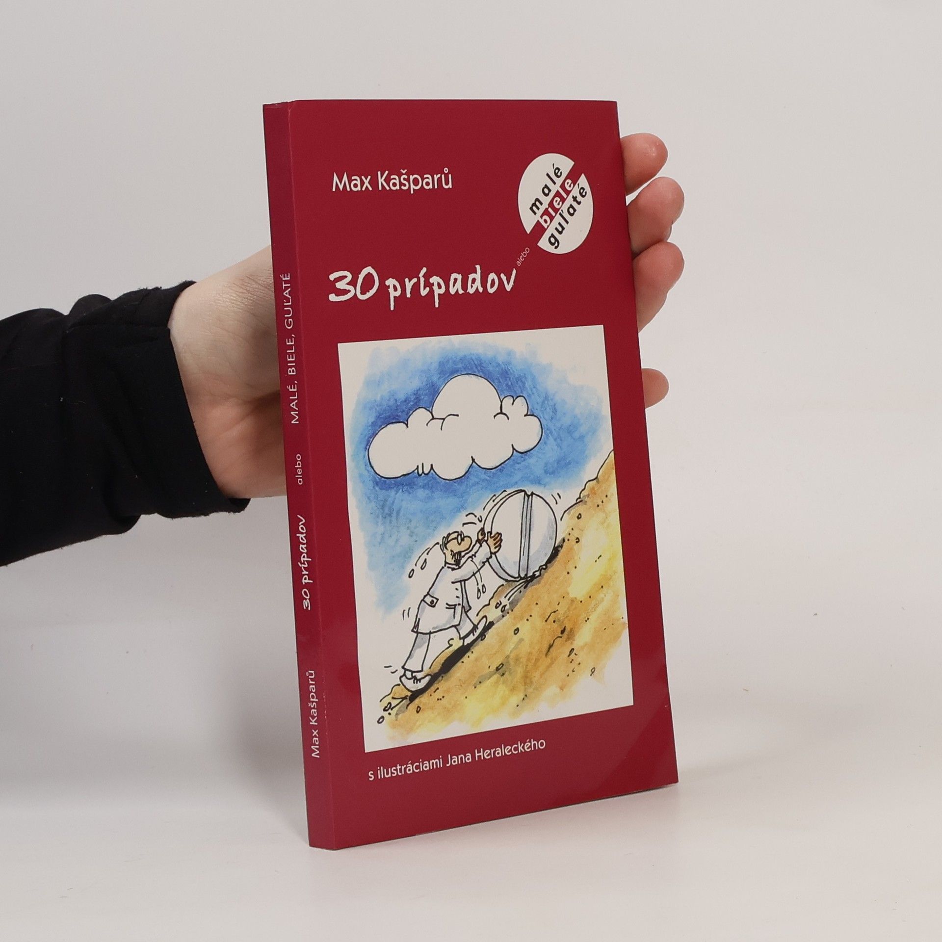 Max Kašparů 30 prípadov alebo malé, biele, gulaté