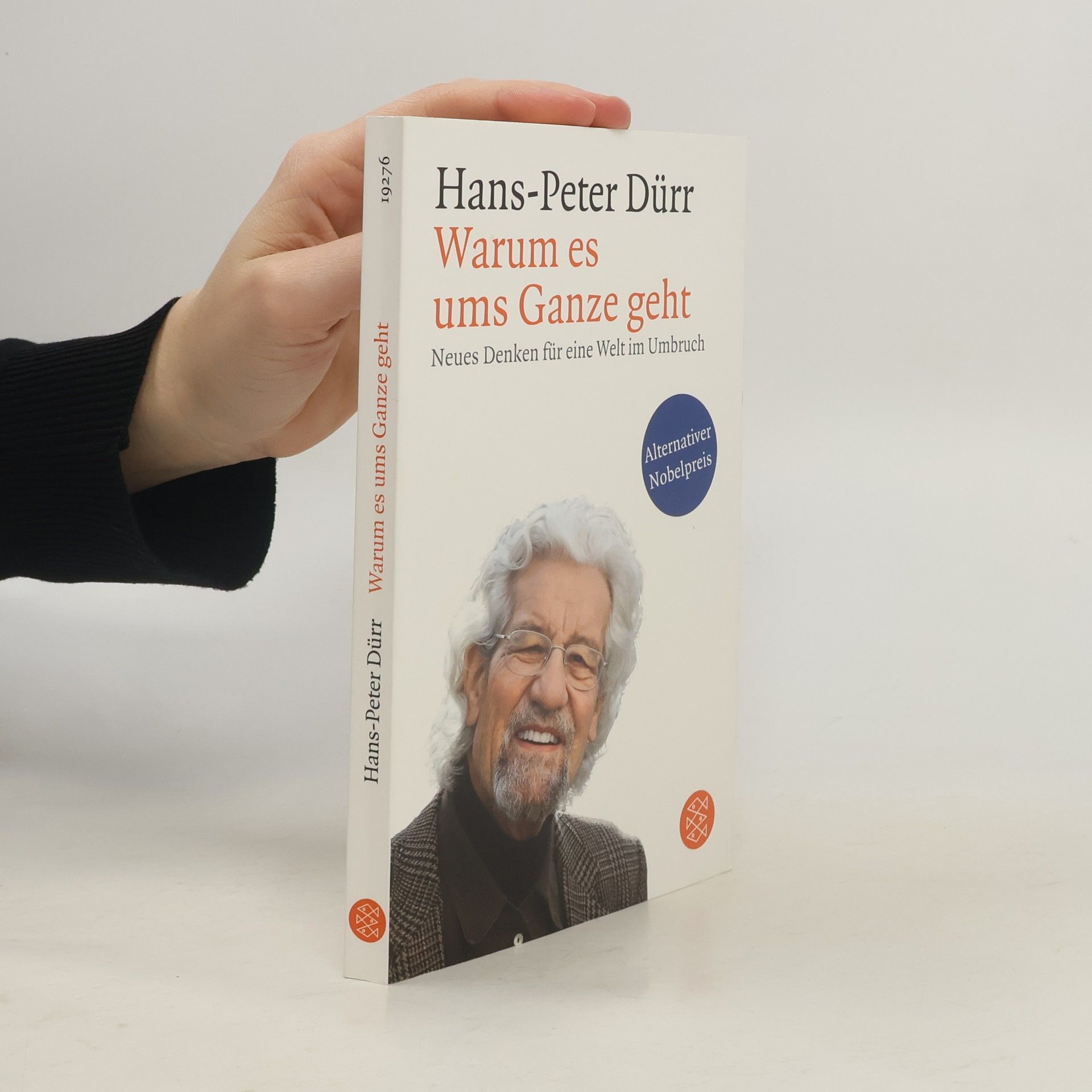 Hans-Peter Dürr Warum es ums Ganze geht