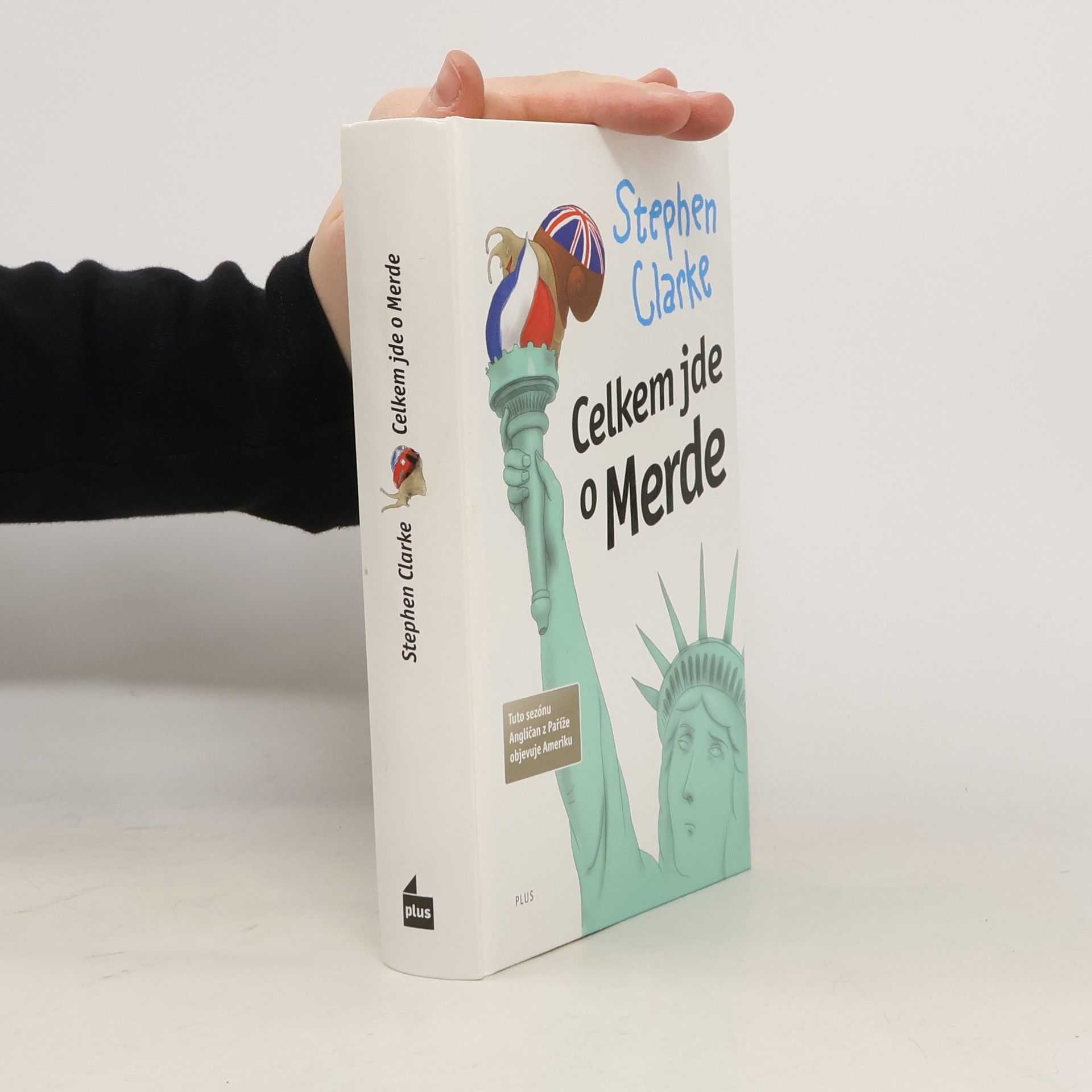 Stephen Clarke Celkem jde o Merde