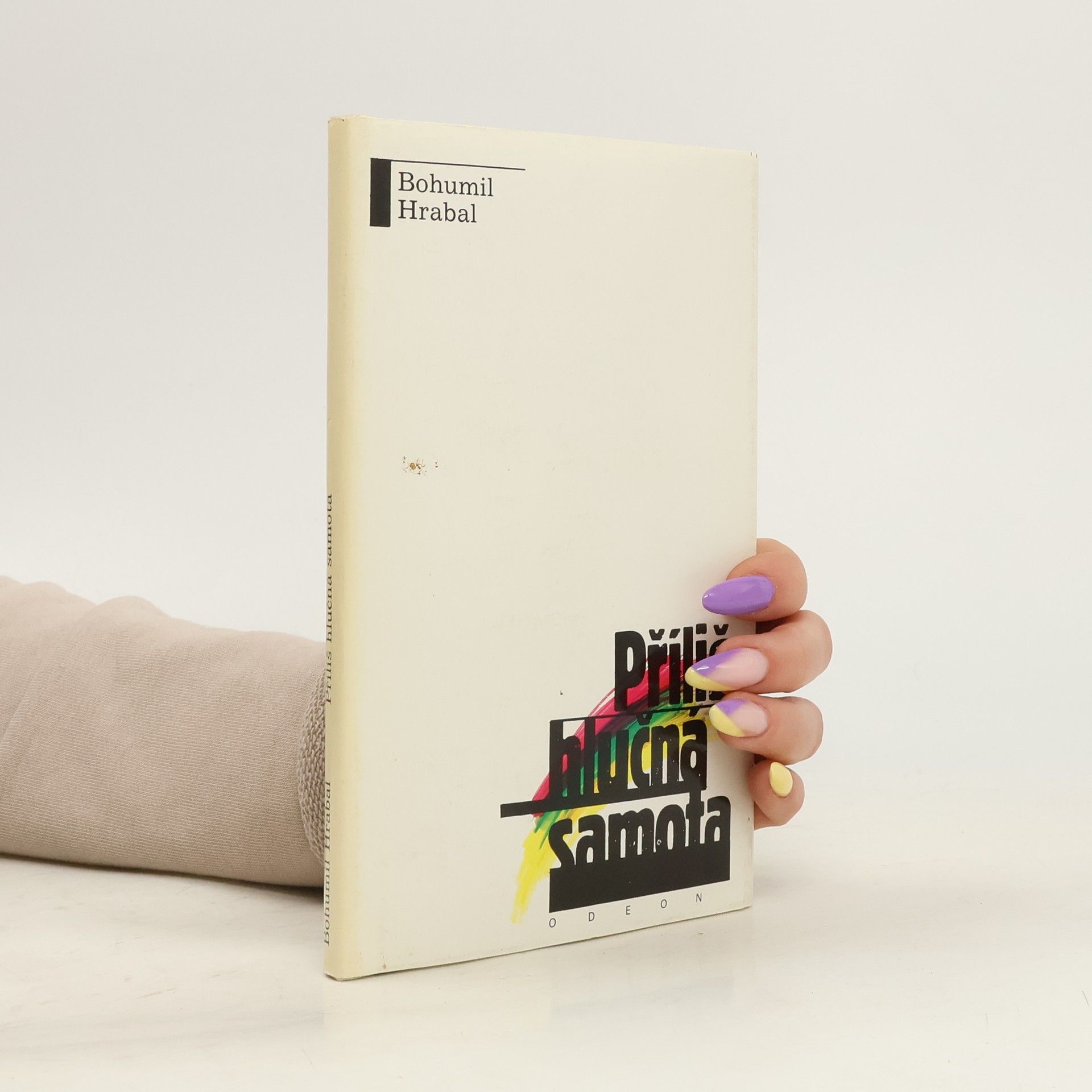 Bohumil Hrabal Příliš hlučná samota