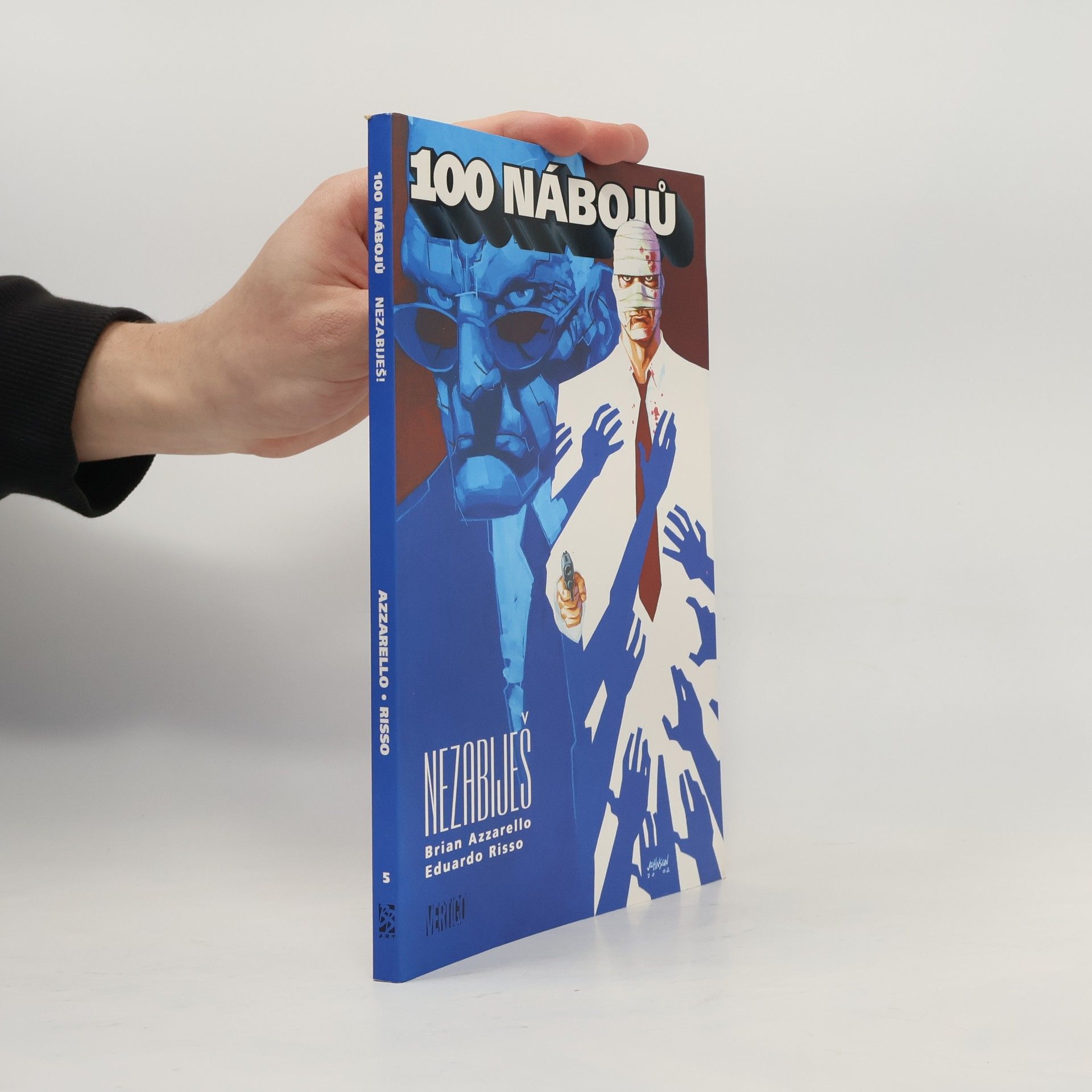 Brian Azzarello 100 nábojů. Nezabiješ