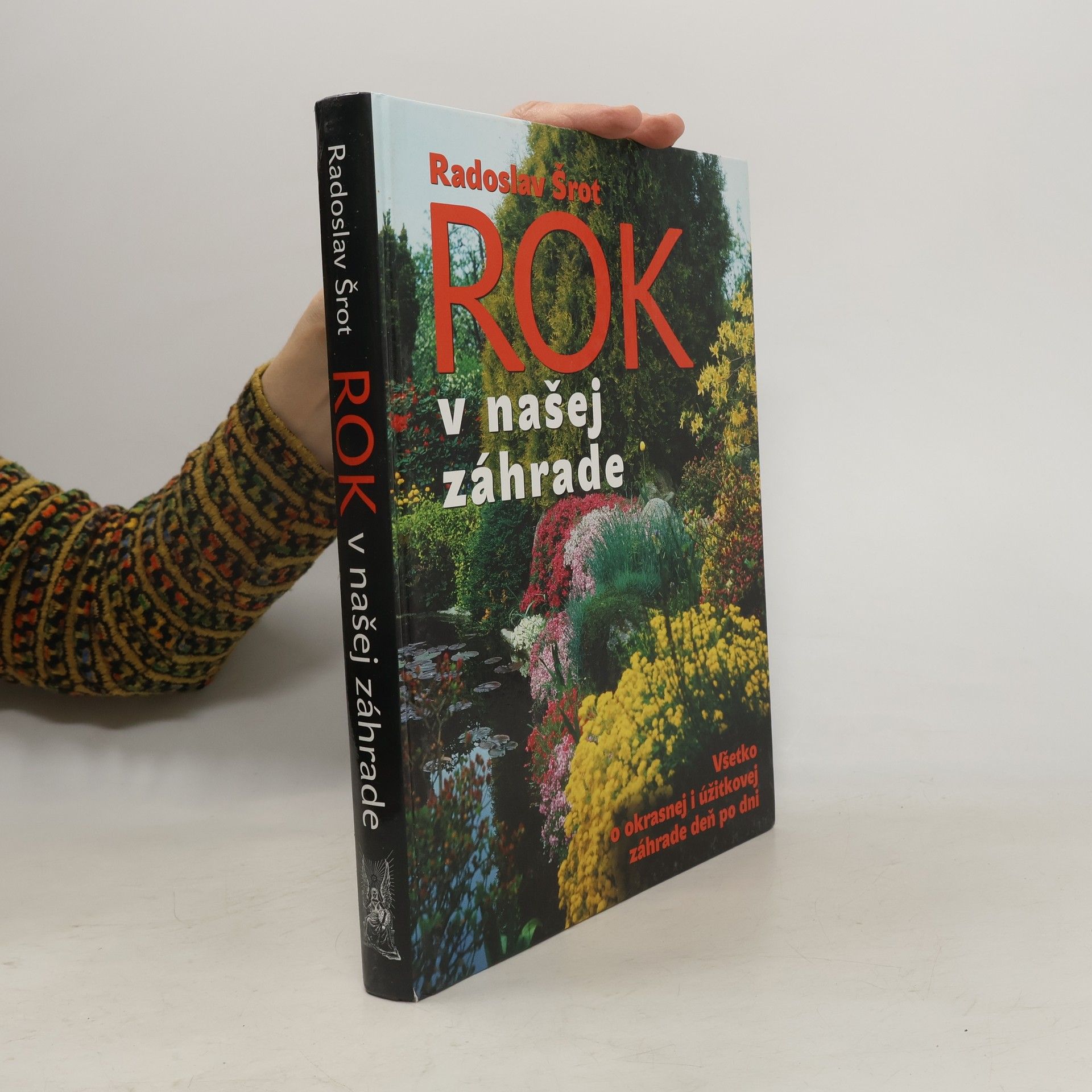 Radoslav Šrot Rok v našej záhrade