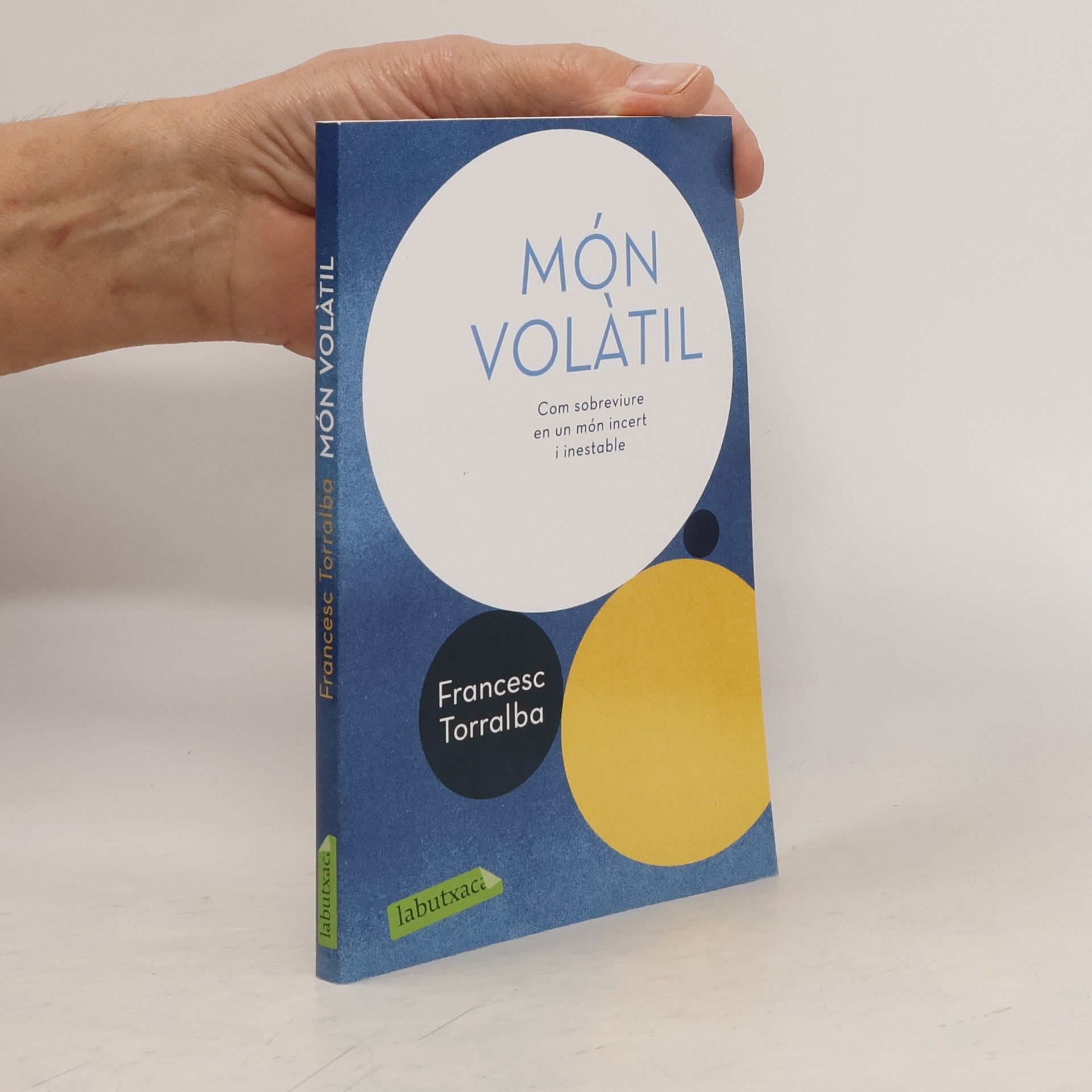 Francesc Torralba i Roselló Labutxaca: Món volàtil