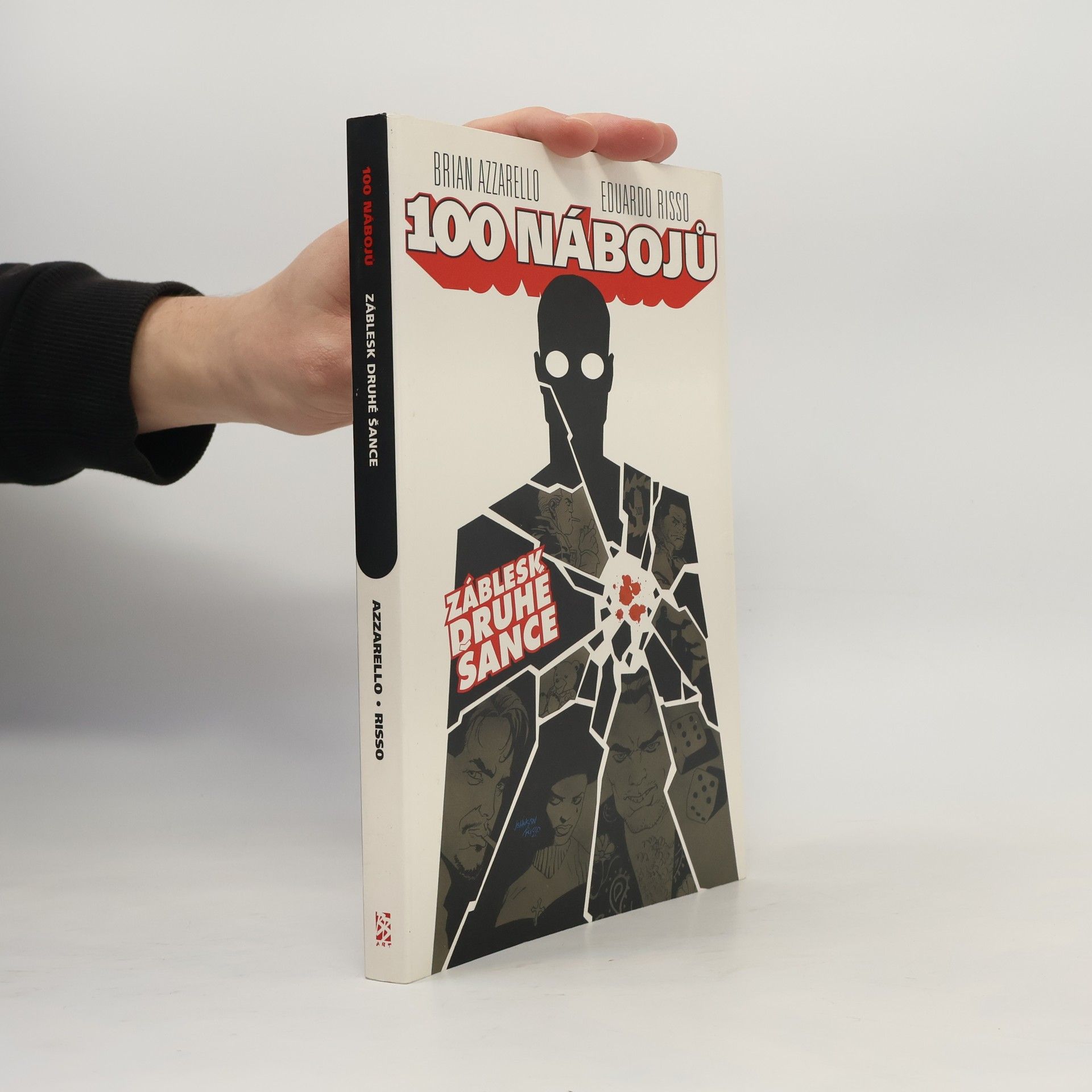 Brian Azzarello 100 nábojů. Záblesk druhé šance