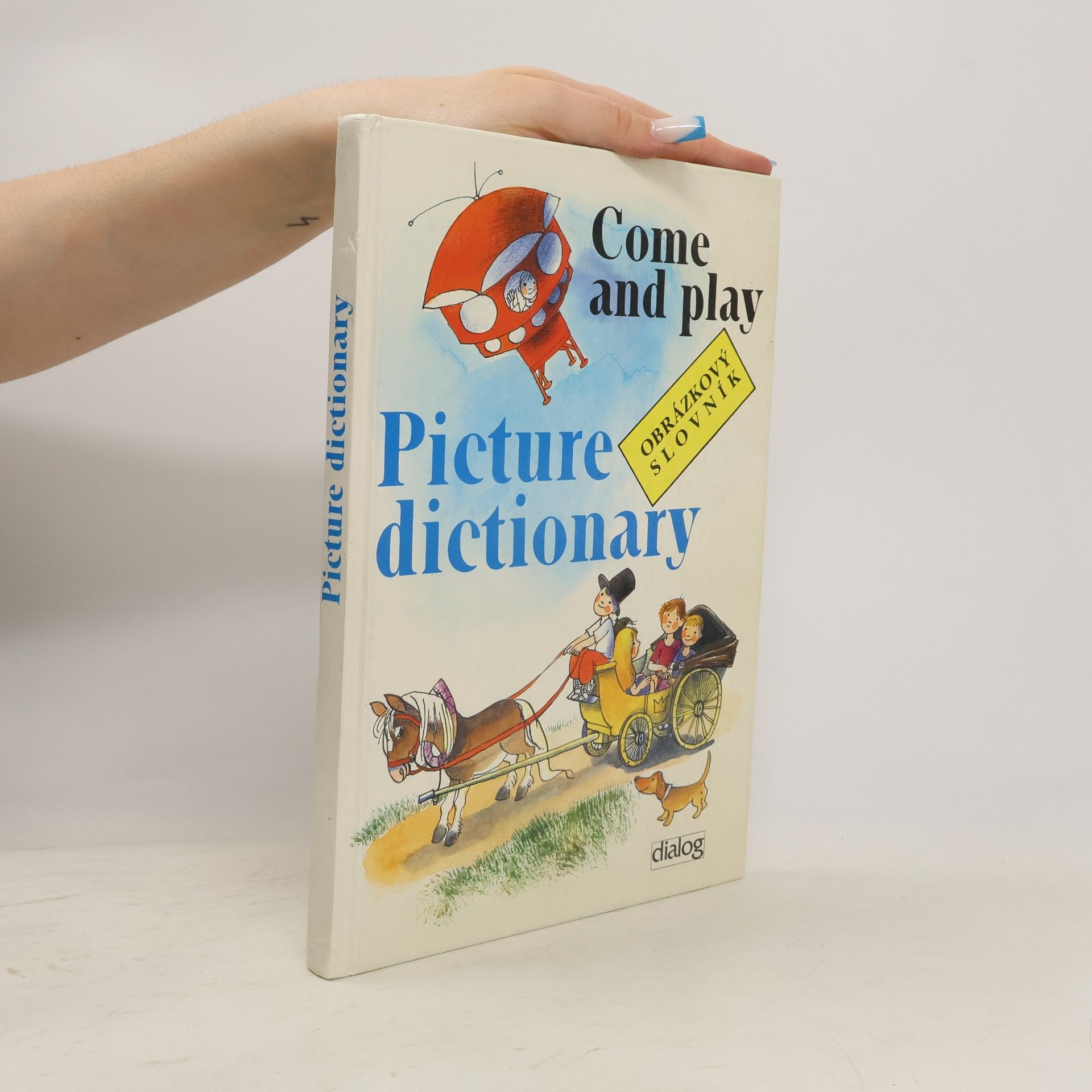 Jiří Švejda Come and play. Picture dictionary. Obrázkový slovník