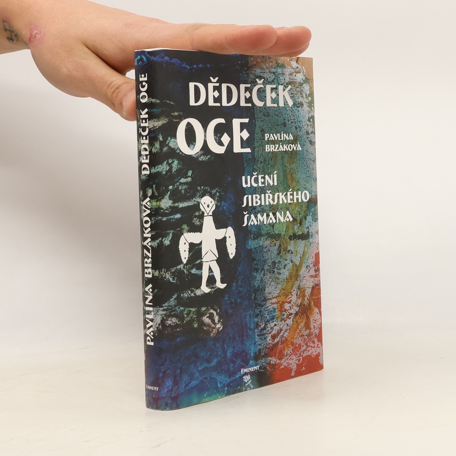 Pavlína Brzáková Dědeček Oge: Učení sibiřského šamana