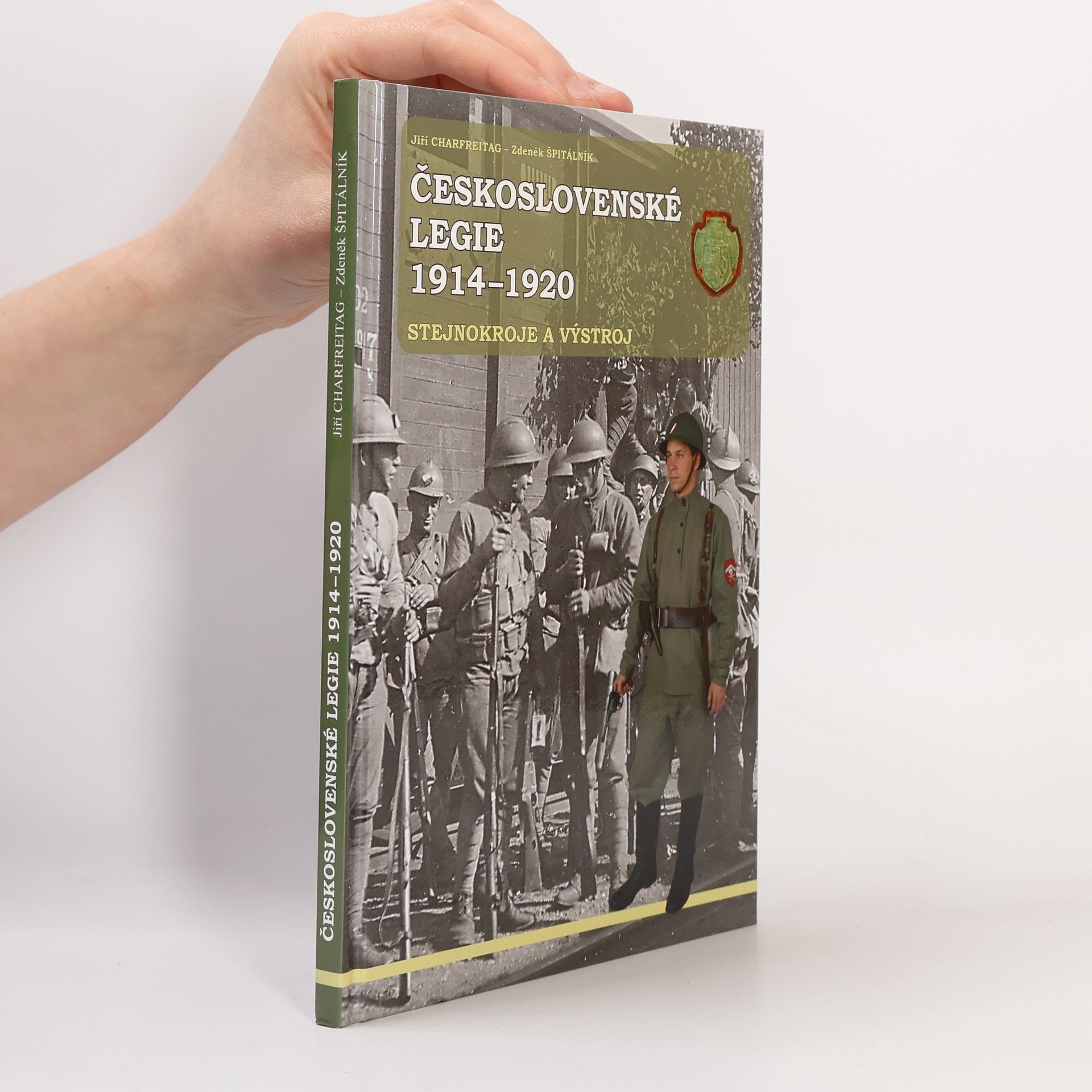 Jiří Charfreitag Československé legie 1914-1920 - stejnokroje a výstroj
