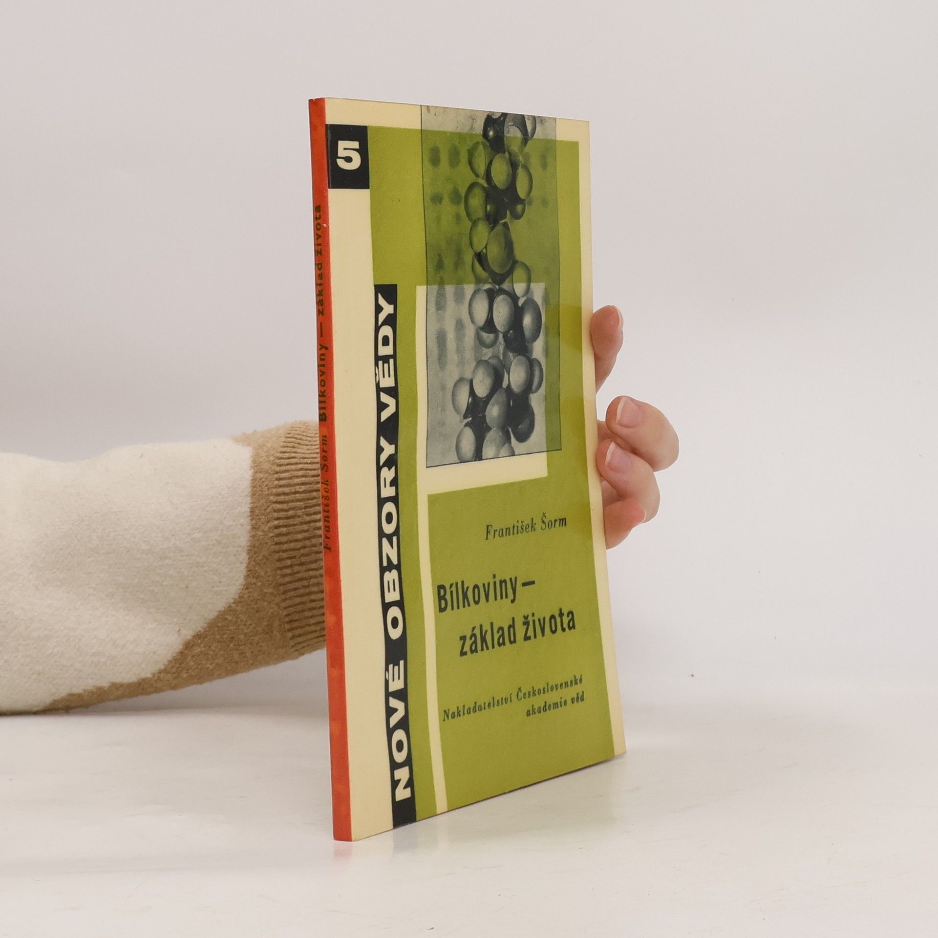František Šorm Bílkoviny - základ života