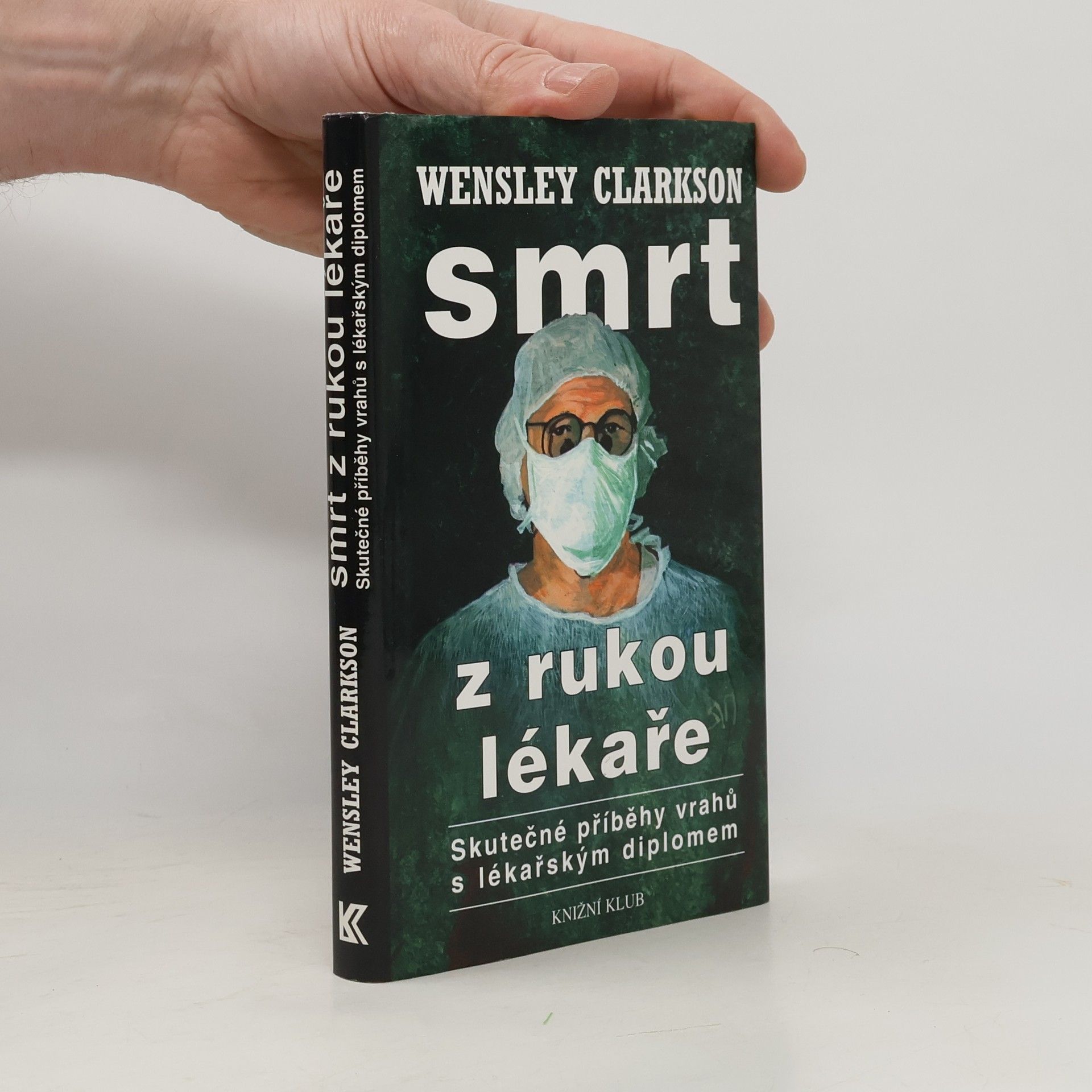 Wensley Clarkson Smrt z rukou lékaře