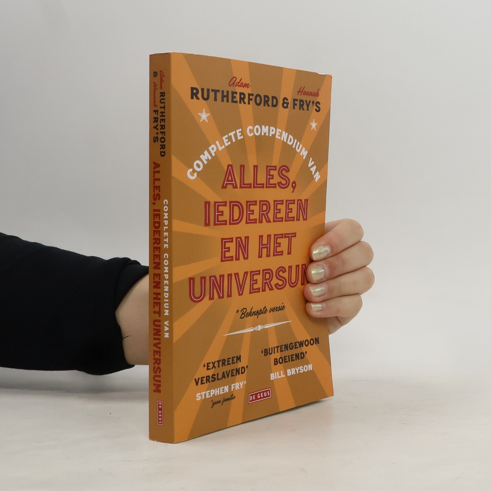 Gretske de Haan Adam Rutherford en Hannah Fry's complete compendium van alles, iedereen en het universum