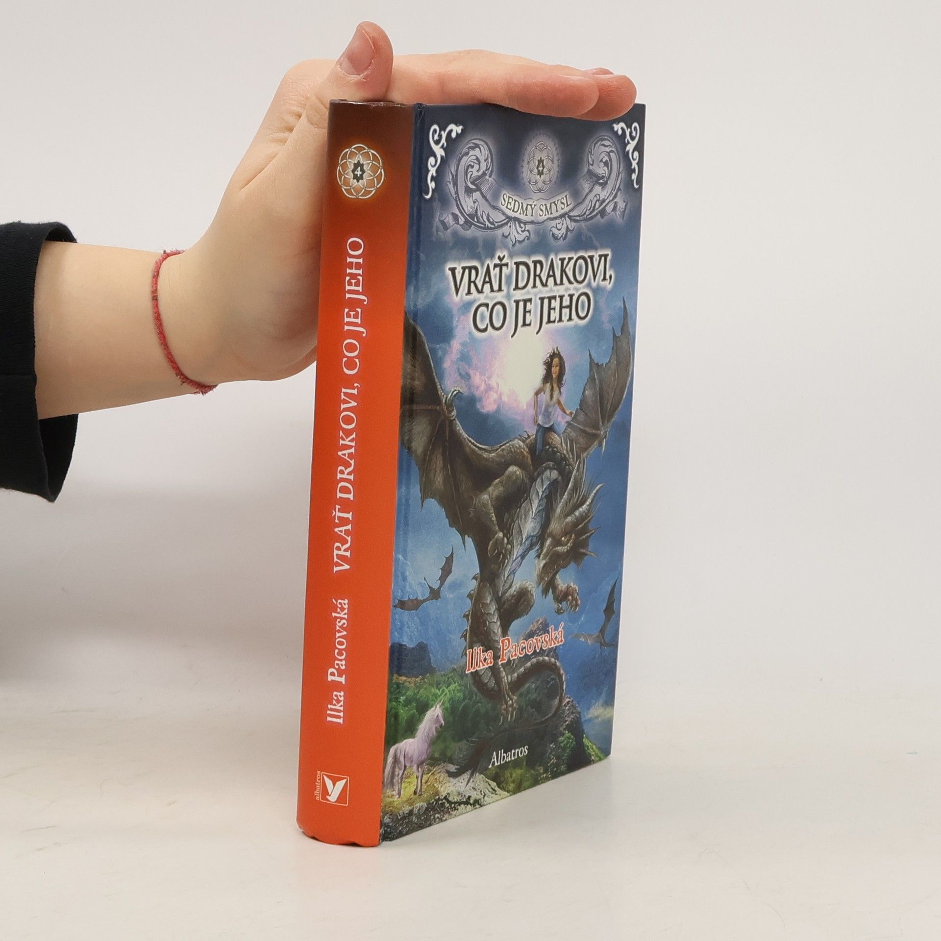 Ilka Pacovská Vrať drakovi, co je jeho. Sedmý smysl 4