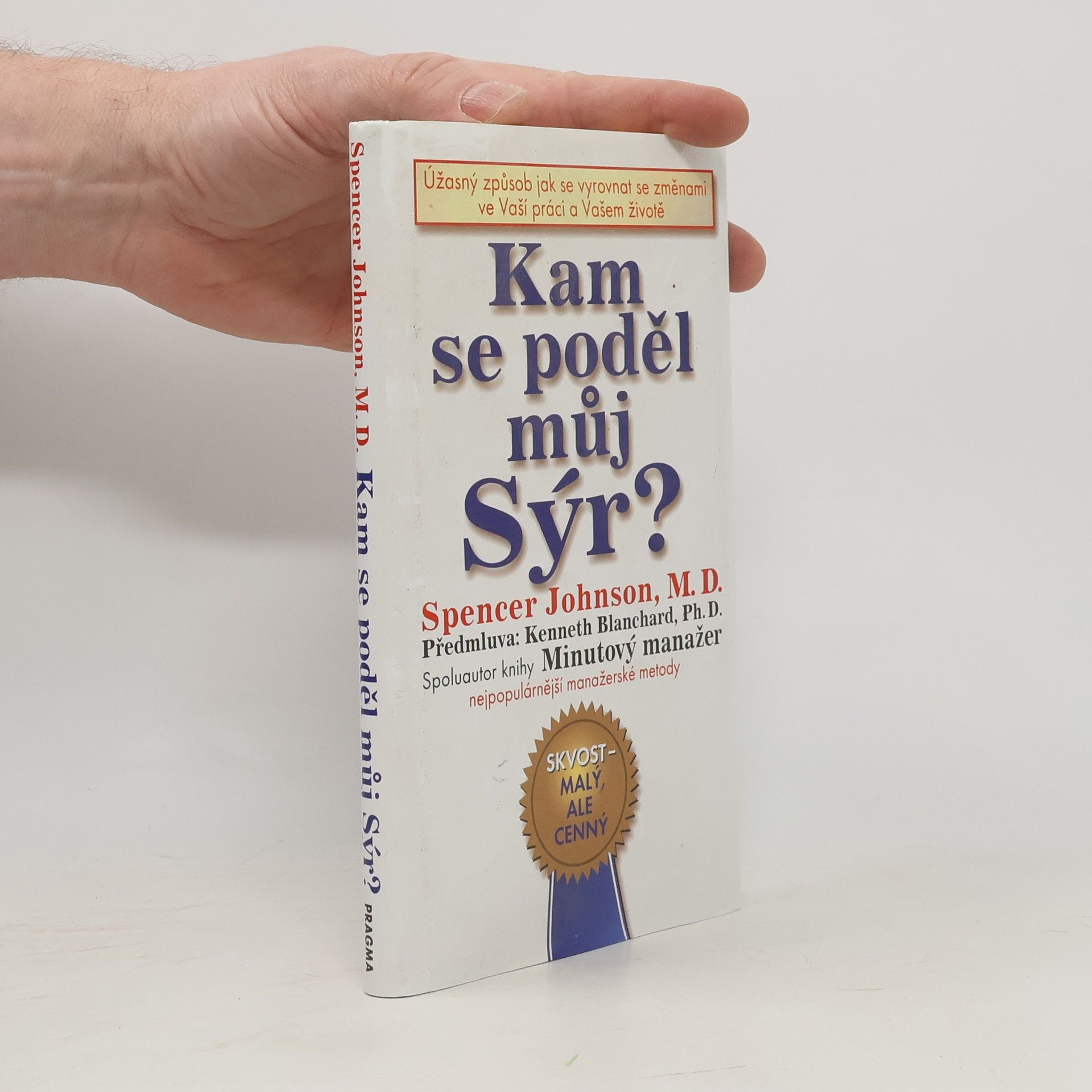 Patrick Spencer Johnson Kam se poděl můj sýr?