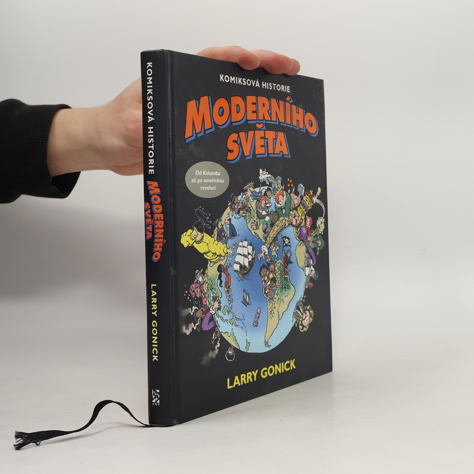 Larry Gonick Komiksová historie moderního světa. Od Kolumba až po americkou revoluci