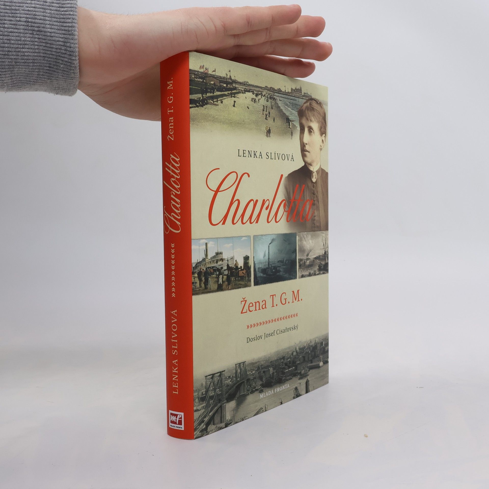 Lenka Slívová Charlotta. Žena T.G.M.