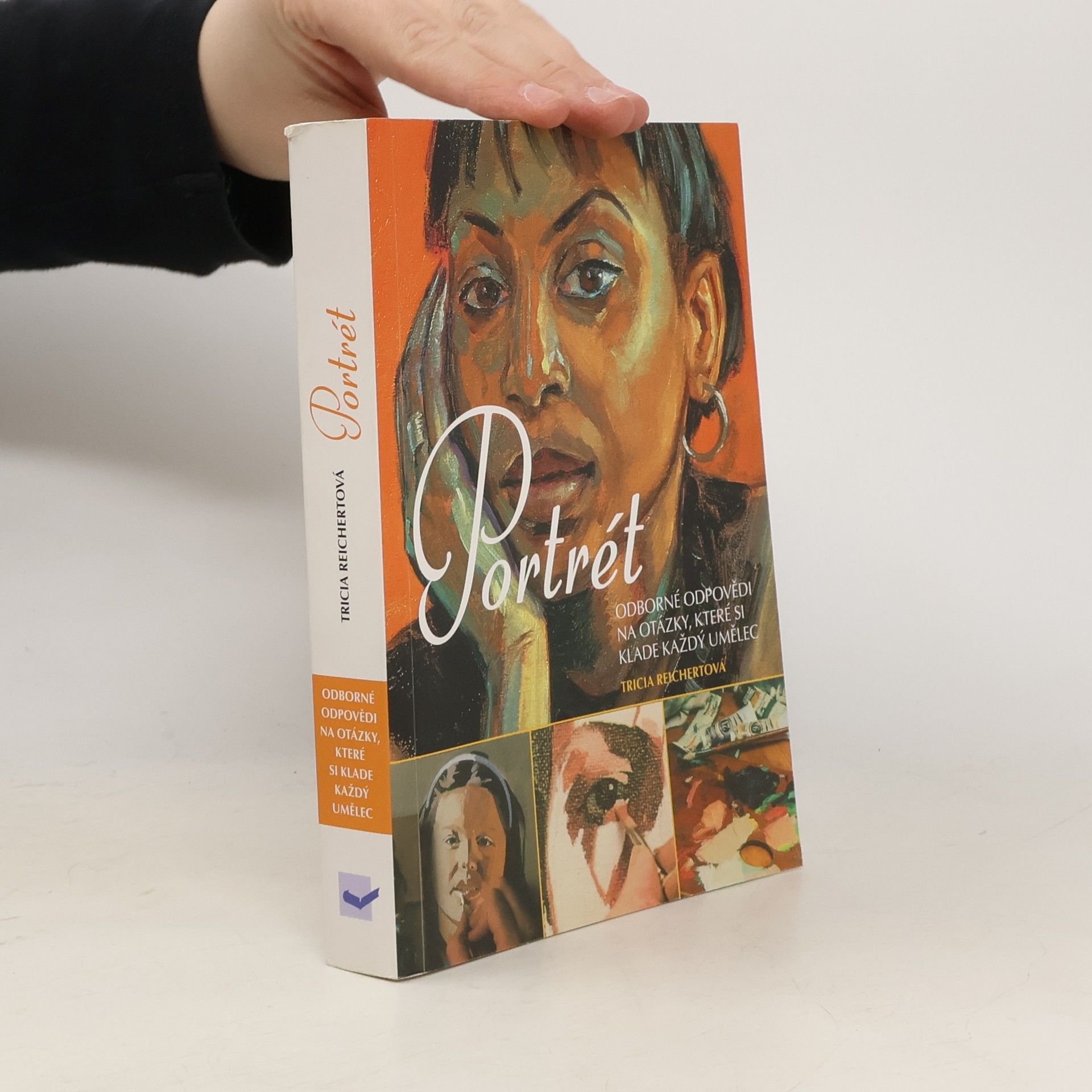Tricia Reichert Portrét. Odborné odpovědi na otázky, které si klade každý umělec