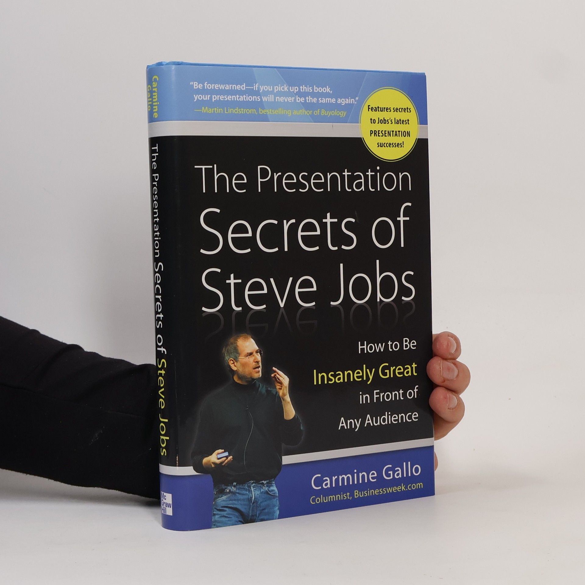 Carmine Gallo The presentation secrets of Steve Jobs: how to be insanely great in front of any audience