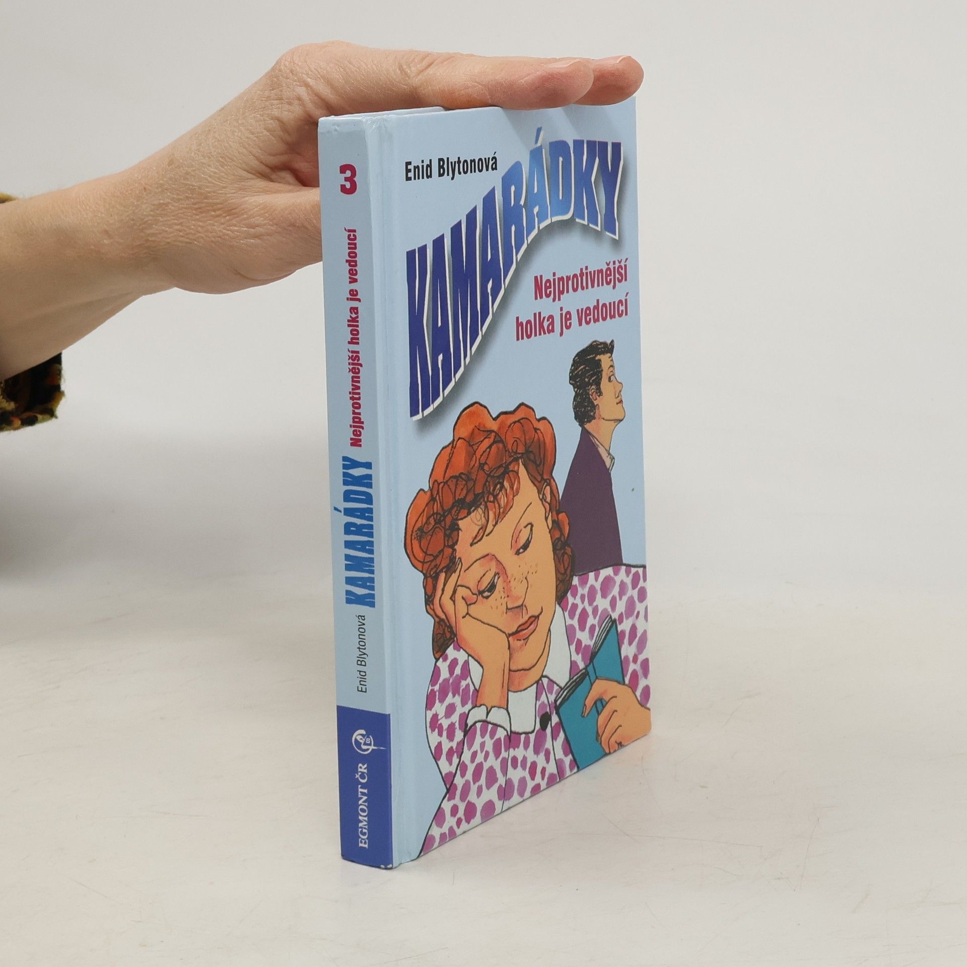 Enid Blyton Nejprotivnější holka je vedoucí. Kamarádky