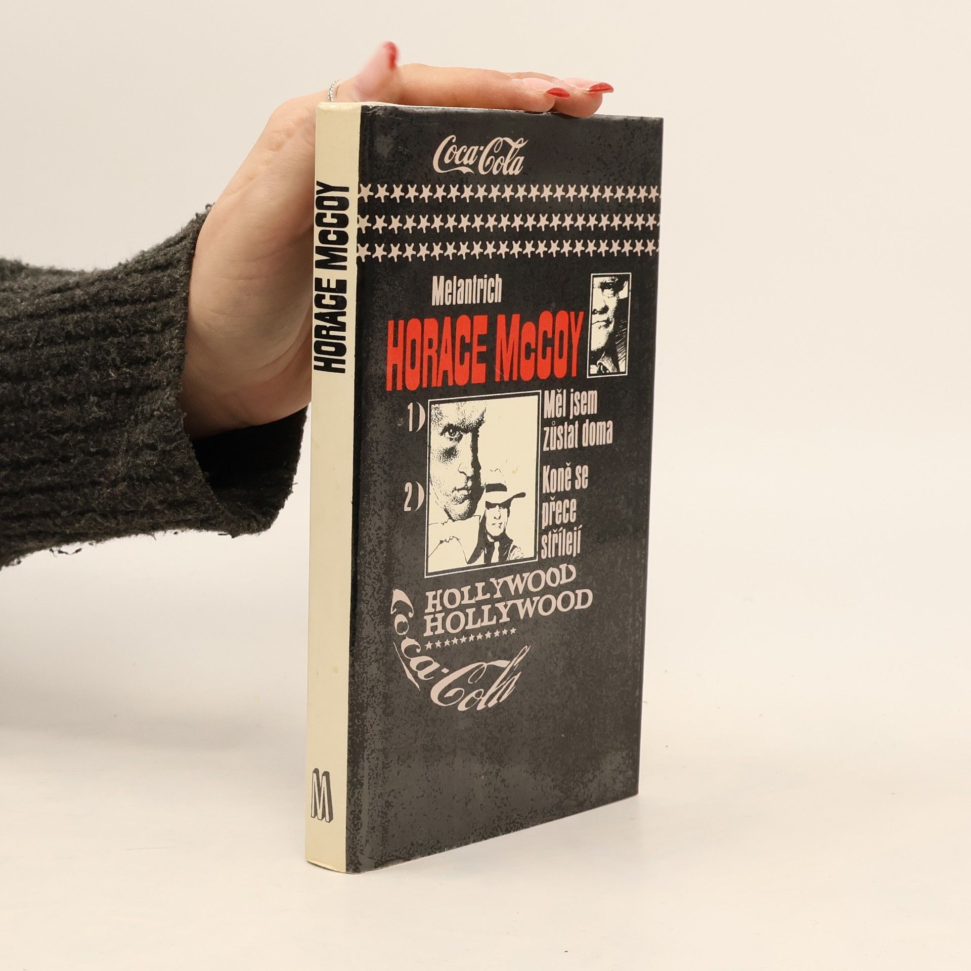 Horace McCoy Měl jsem zůstat doma. Koně se přece střílejí