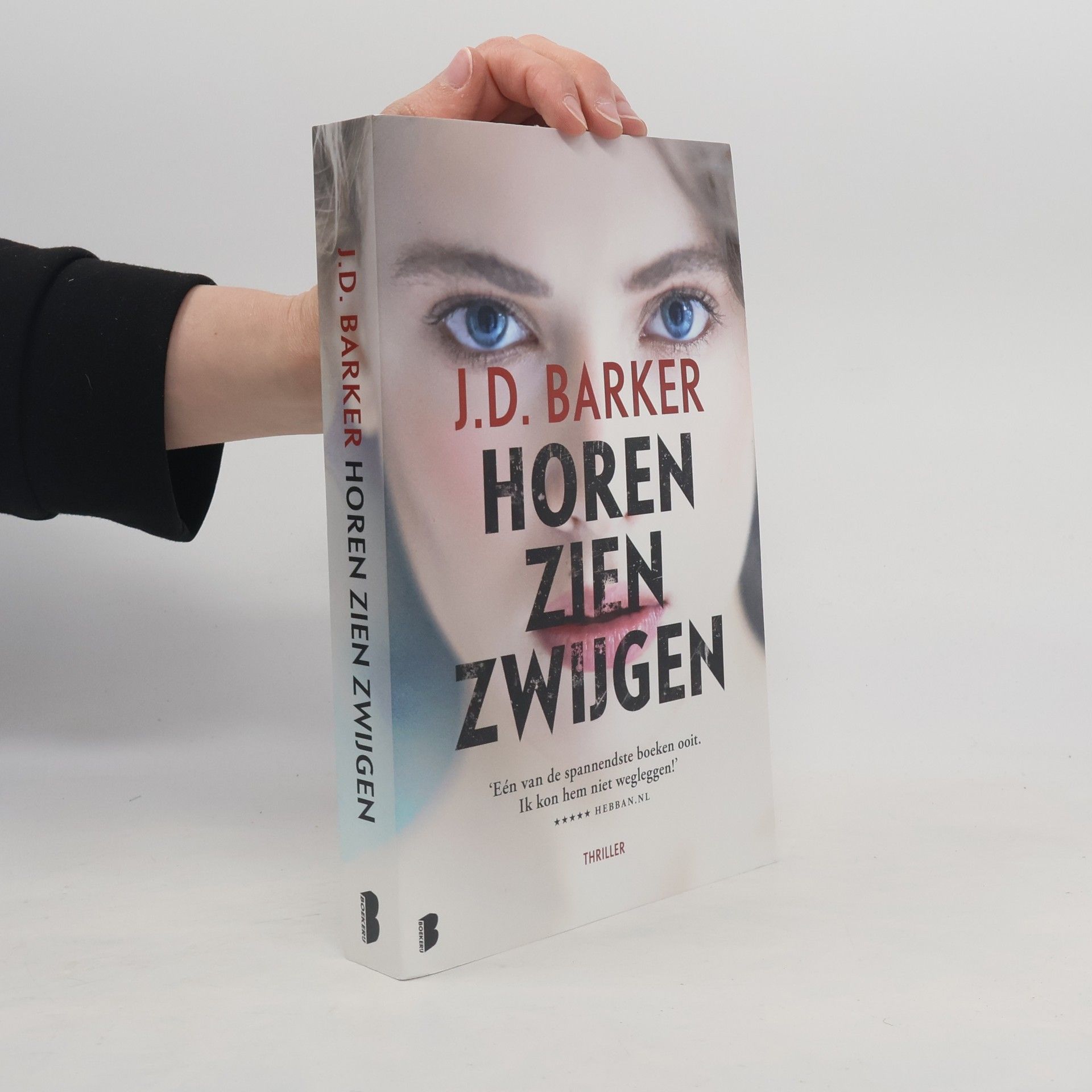 Jonathan Dylan Barker Sam Porter-trilogie - 1: Horen, zien, zwijgen