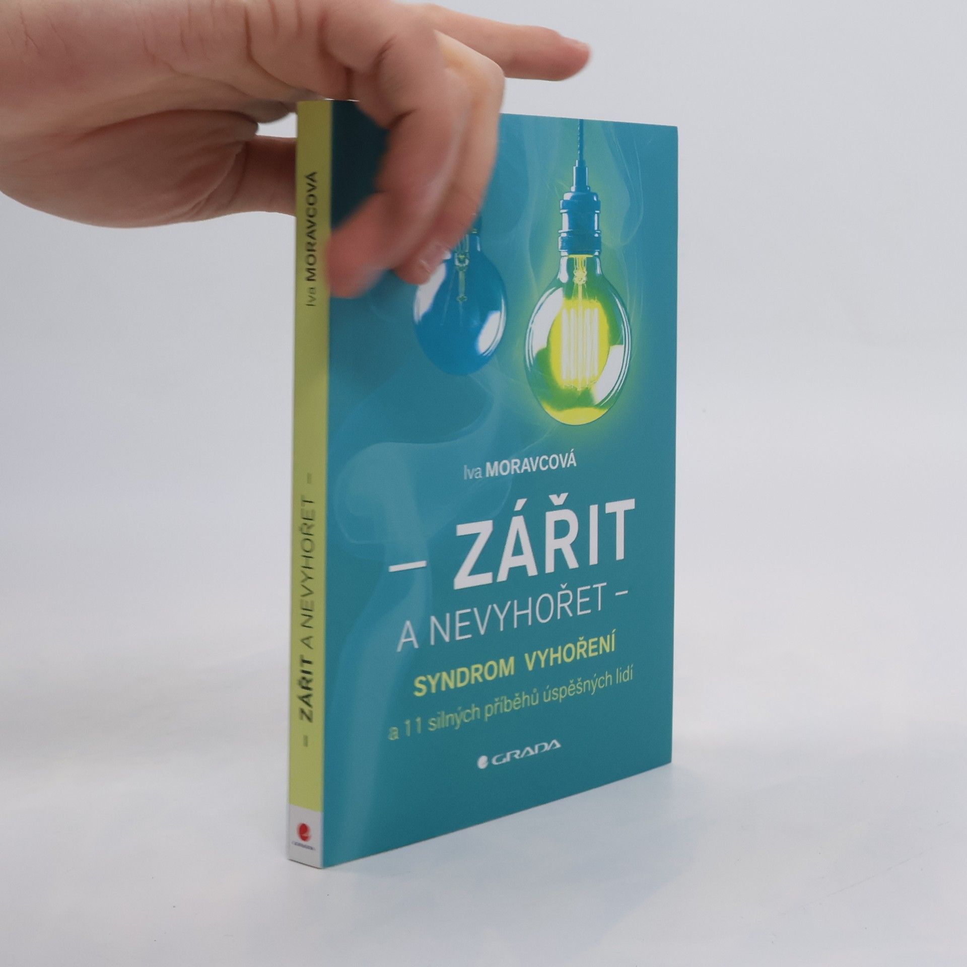 Iva Moravcová Zářit a nevyhořet