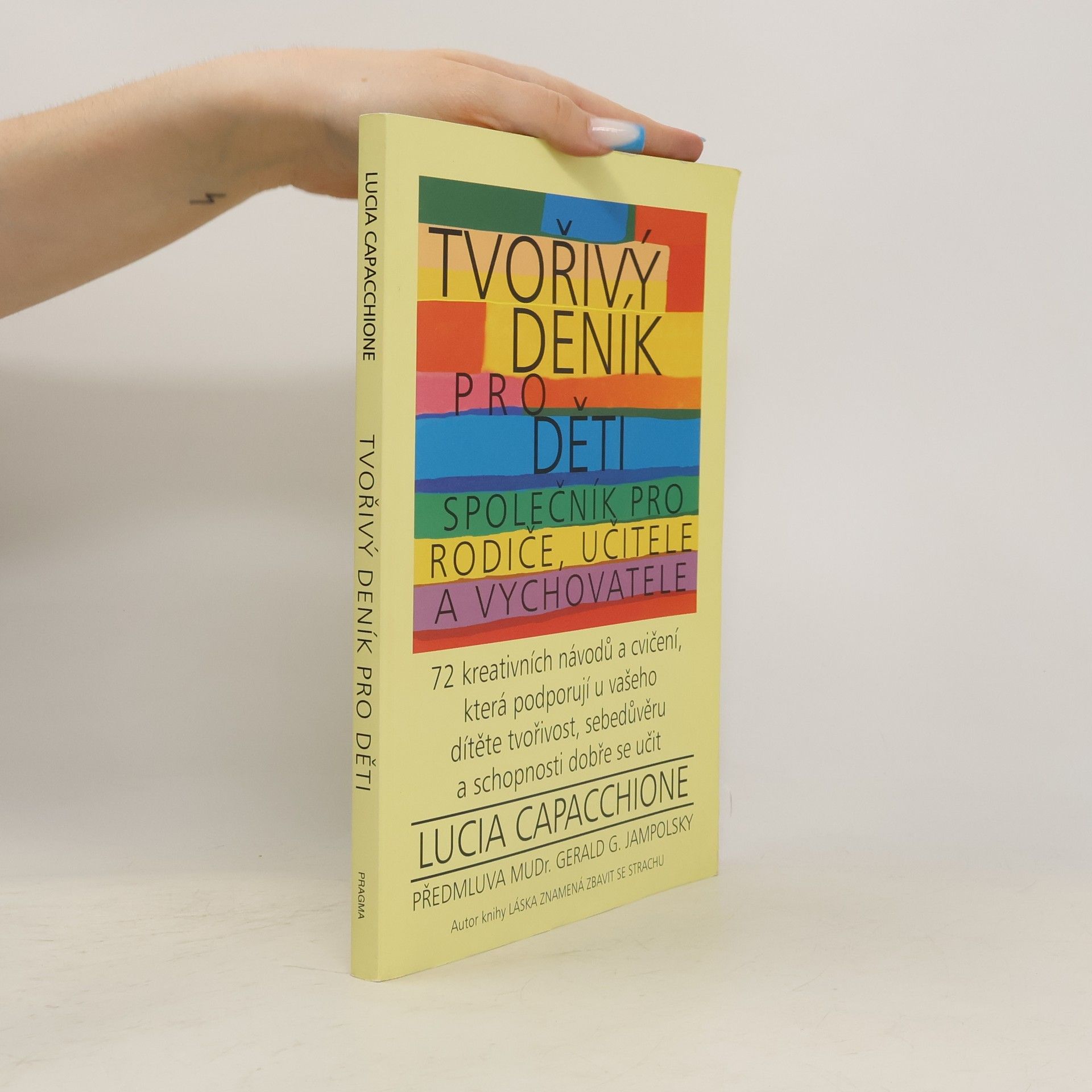 Lucia Capacchione Tvořivý deník pro děti. Společník pro rodiče, učitele a vychovatele