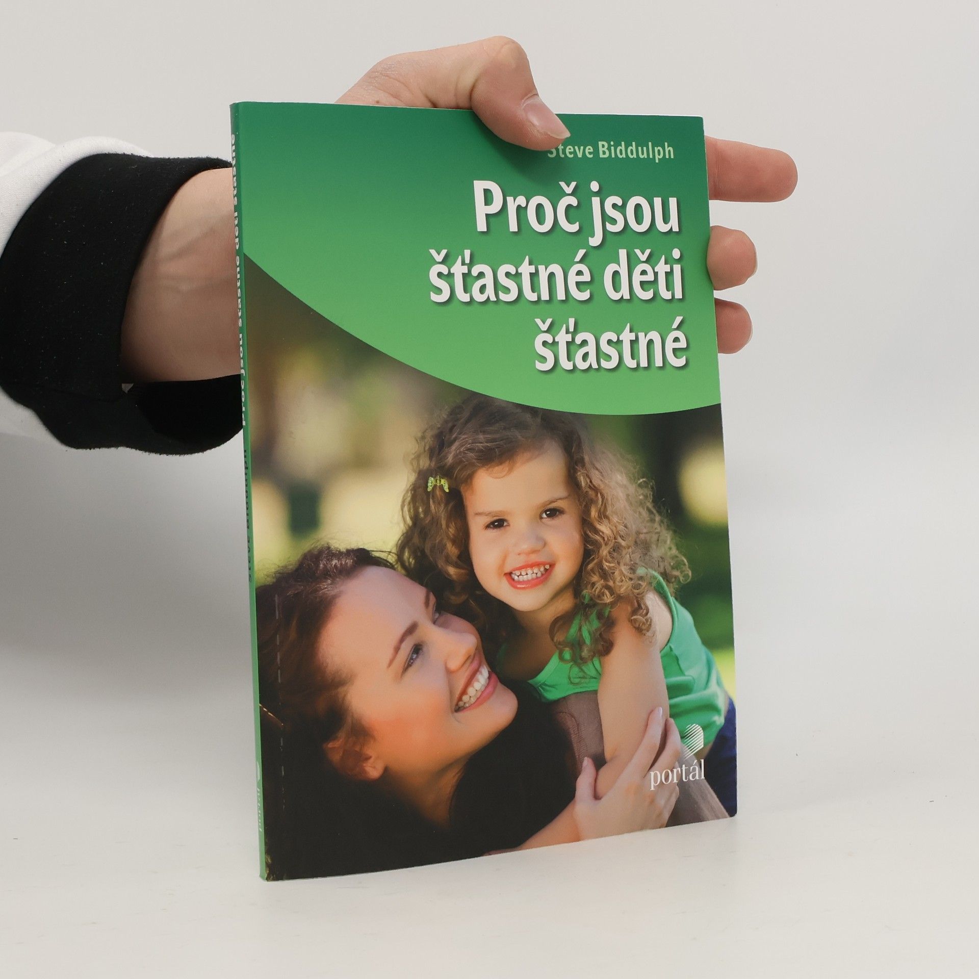 Steve Biddulph Proč jsou šťastné děti šťastné
