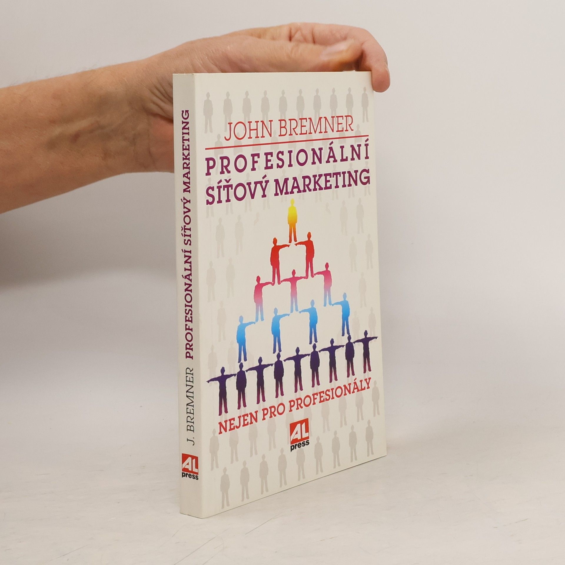 John Bremner Profesionální síťový marketing : nejen pro profesionály