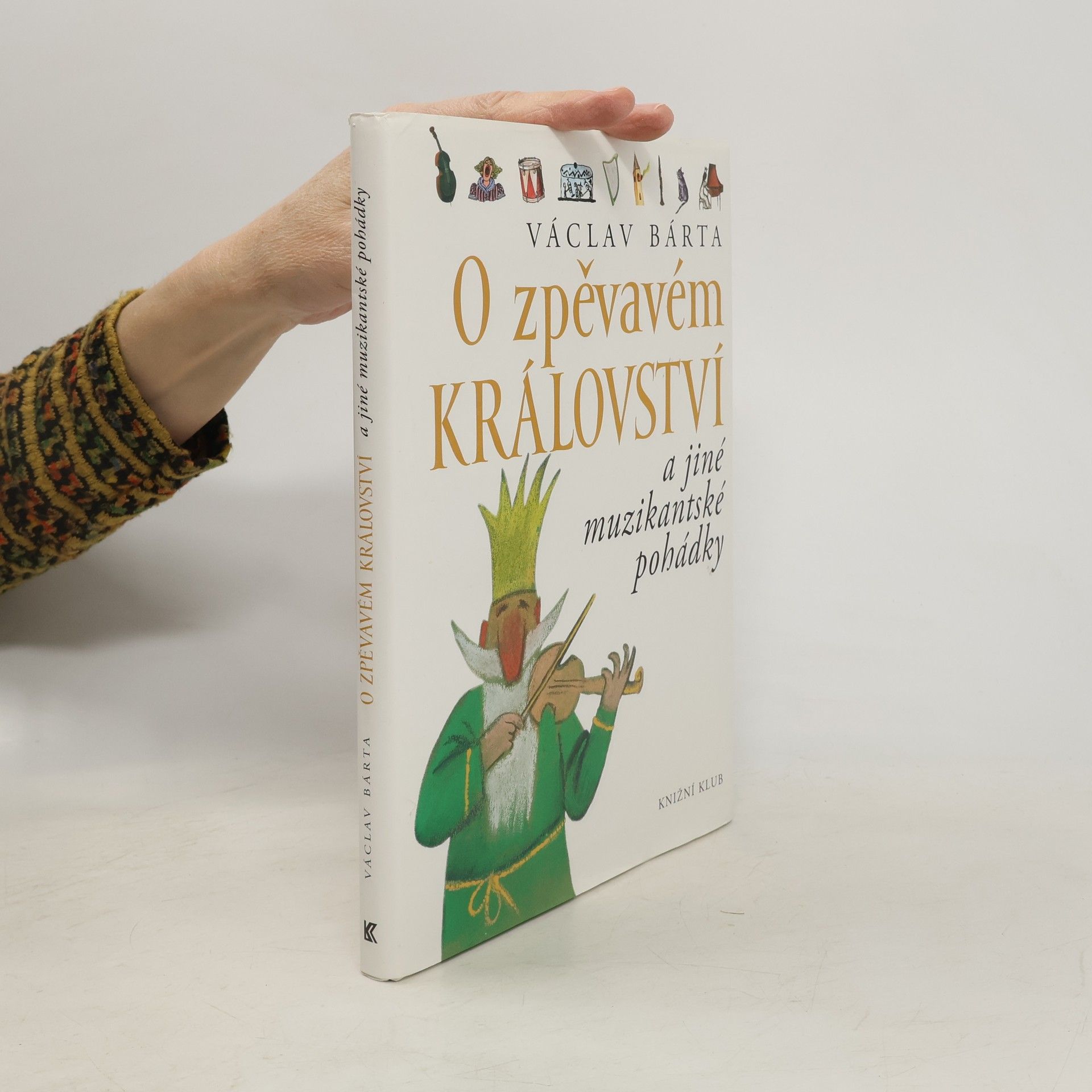 Václav Bárta O zpěvavém království a jiné muzikantské pohádky