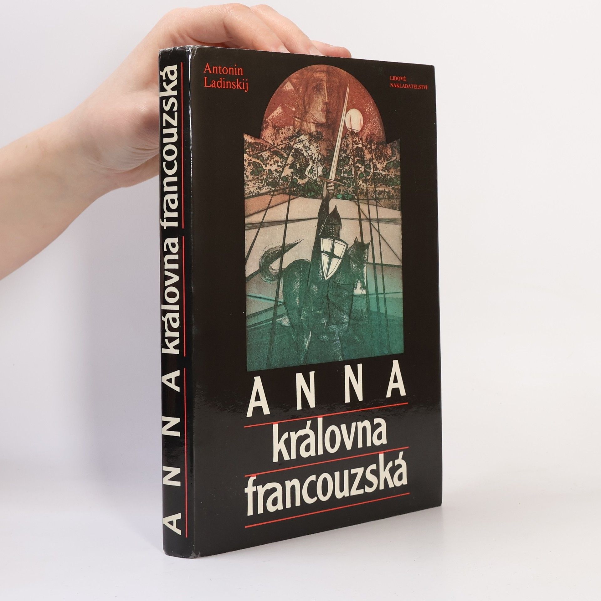 Antonín Ladinskij Anna královna francouzská